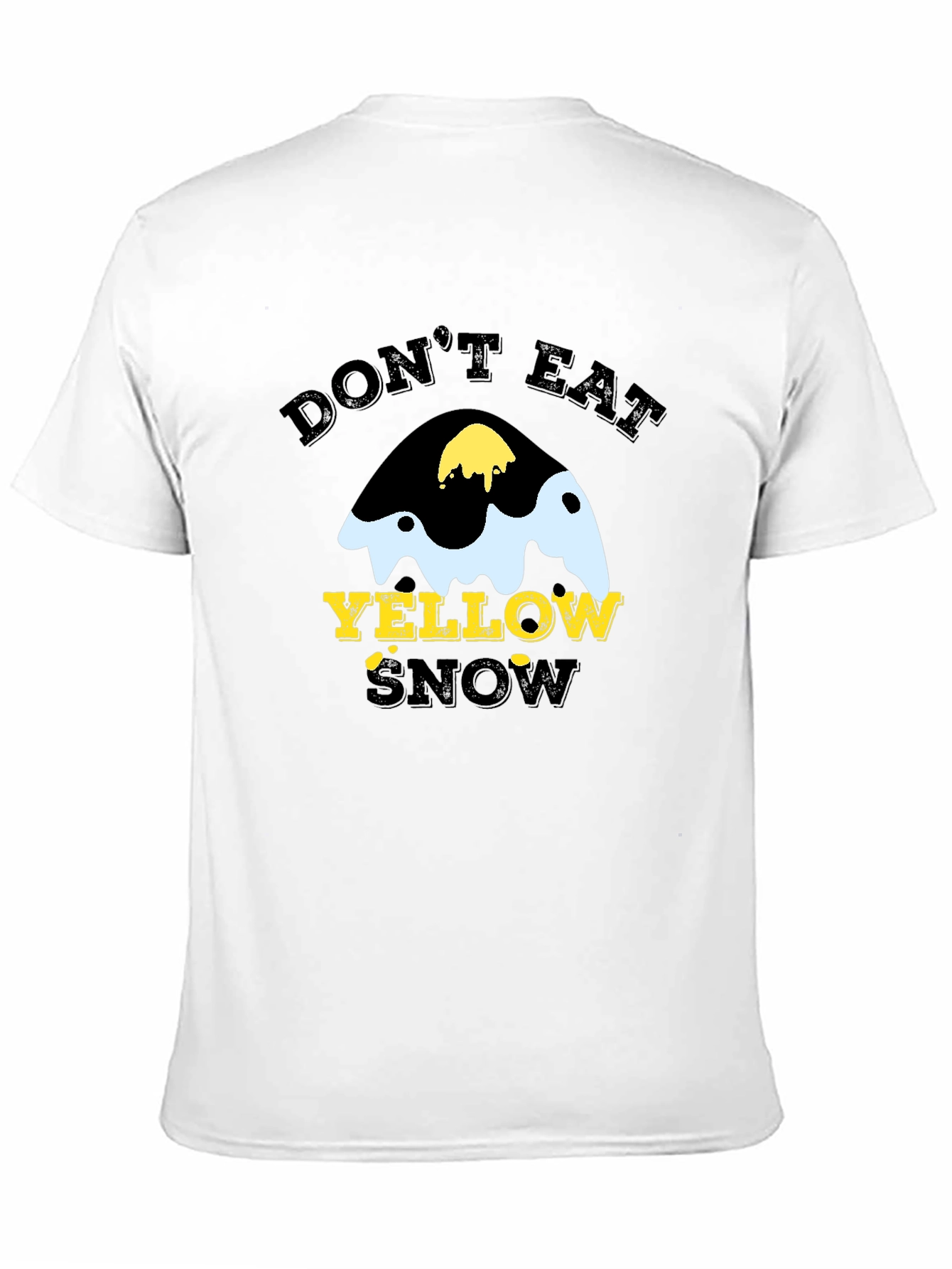 Dont Eat Yellow Snow Graphic Tee