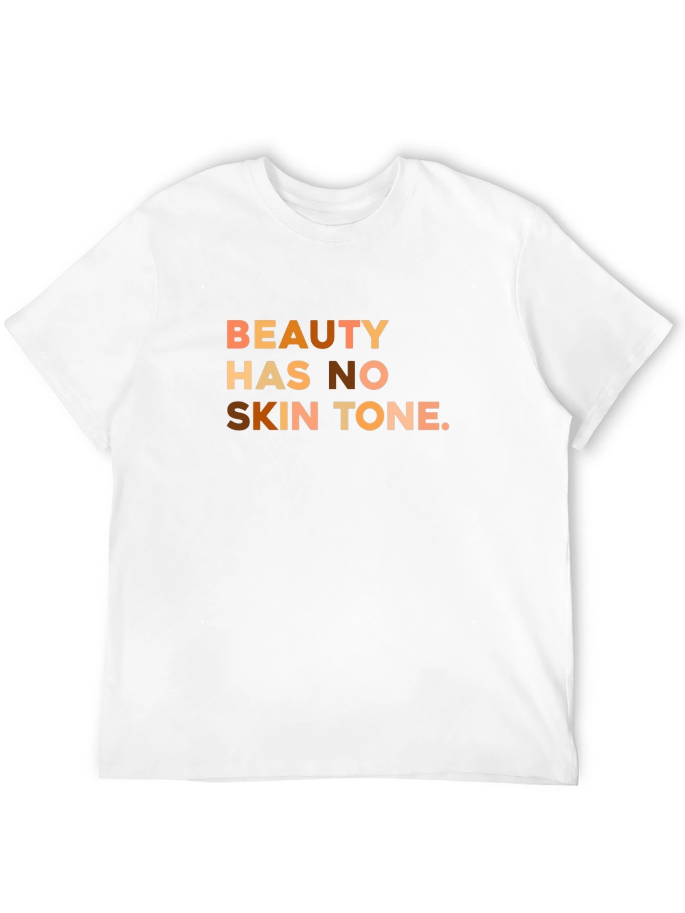 Beauty Has No Skin Tone T-Shirt - Equality
