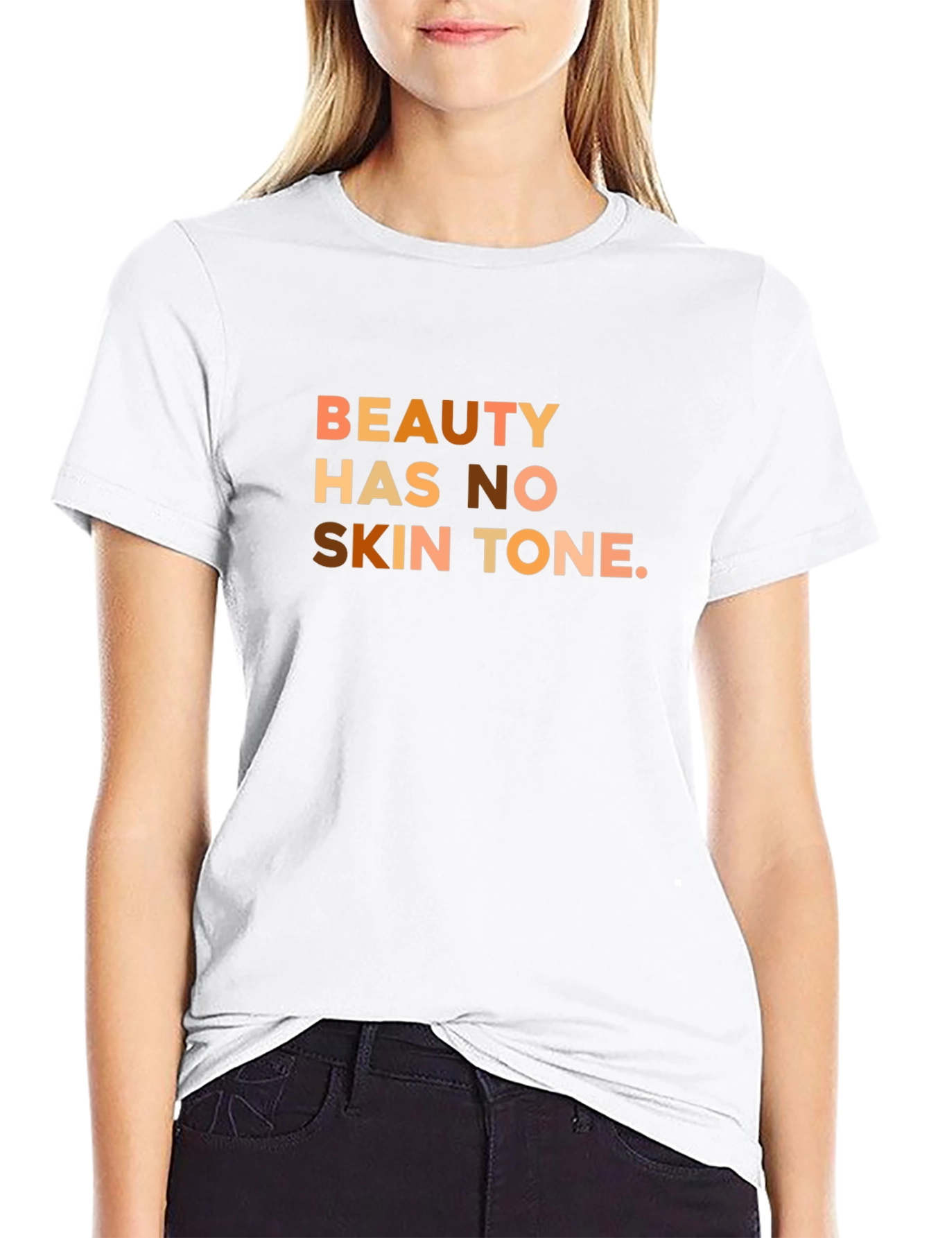 Beauty Has No Skin Tone T-Shirt - Equality