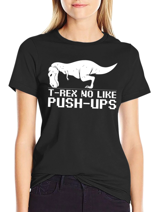 T-Rex No Like Push-Ups Graphic Tee - Funny Dinosaur Shirt