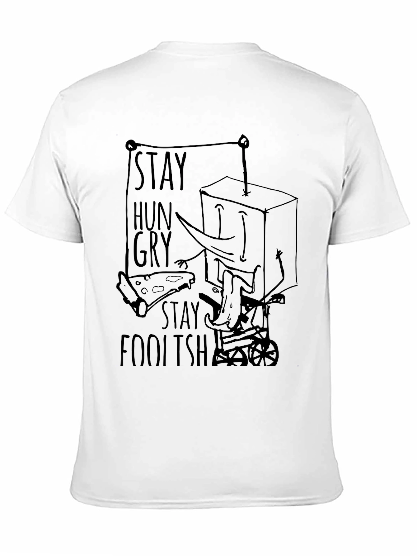 Stay Hungry Stay Foolish Graphic Tee