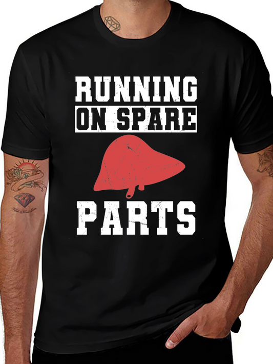Running on Spare Parts T-Shirt Funny Liver Tee