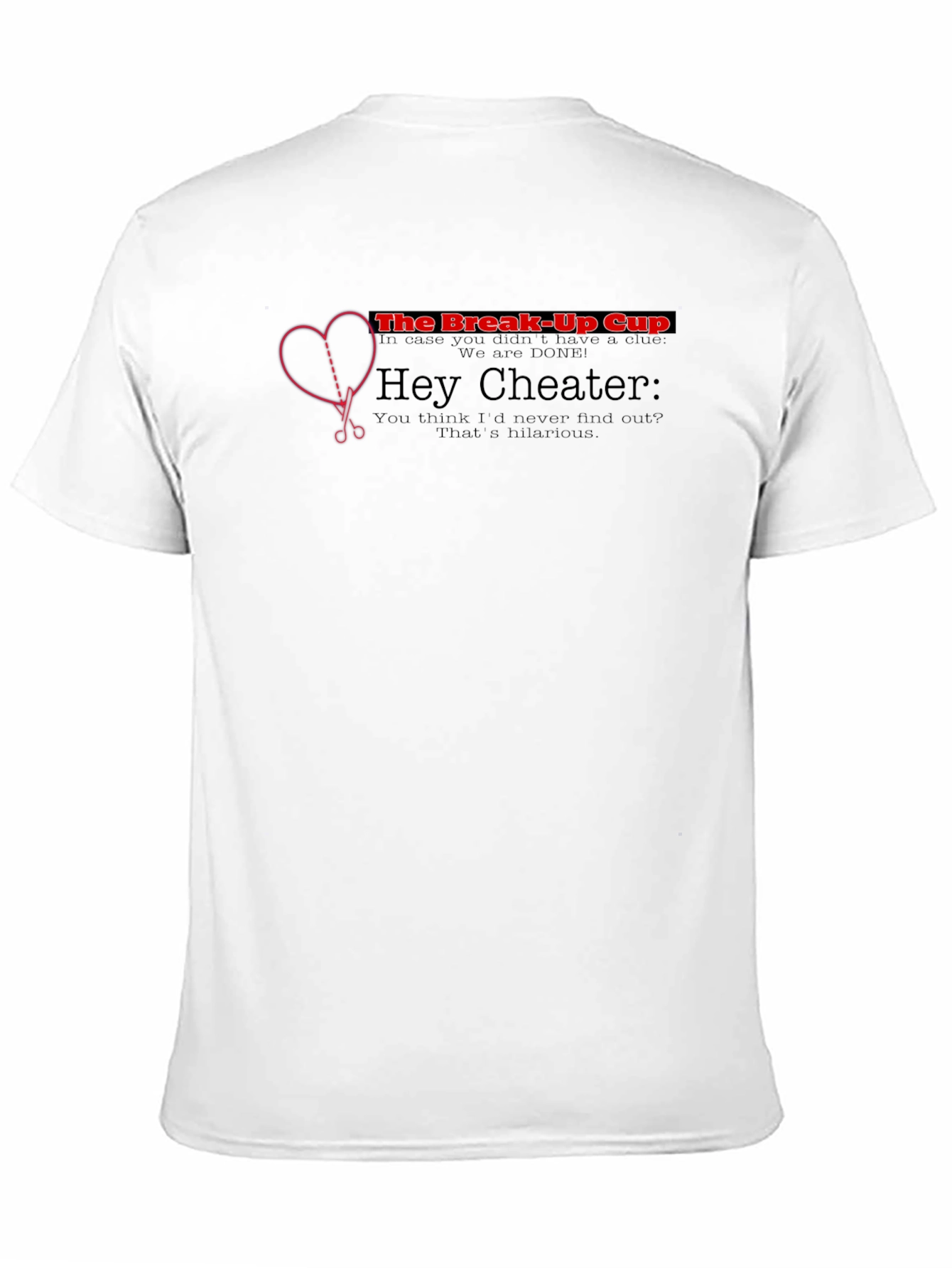 The Break-Up Cup T-Shirt