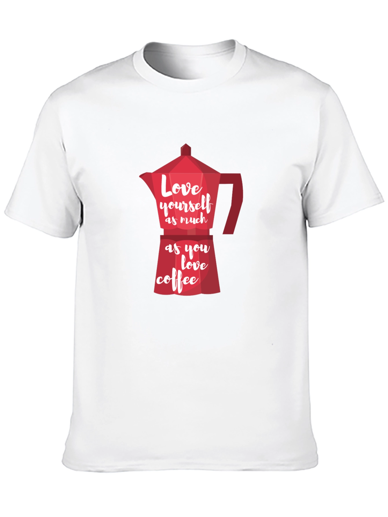 Love Yourself Coffee T-Shirt