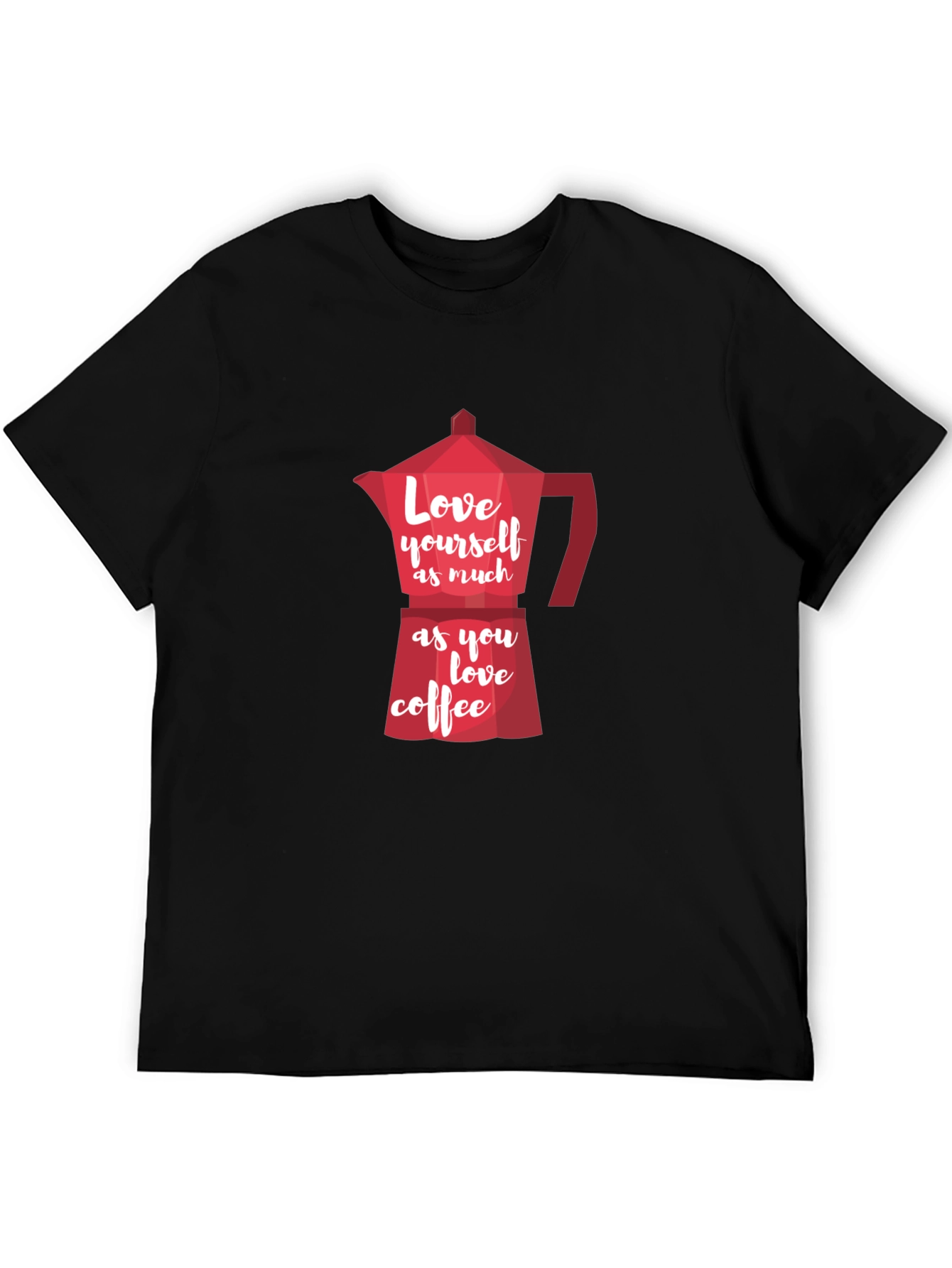Love Yourself Coffee T-Shirt
