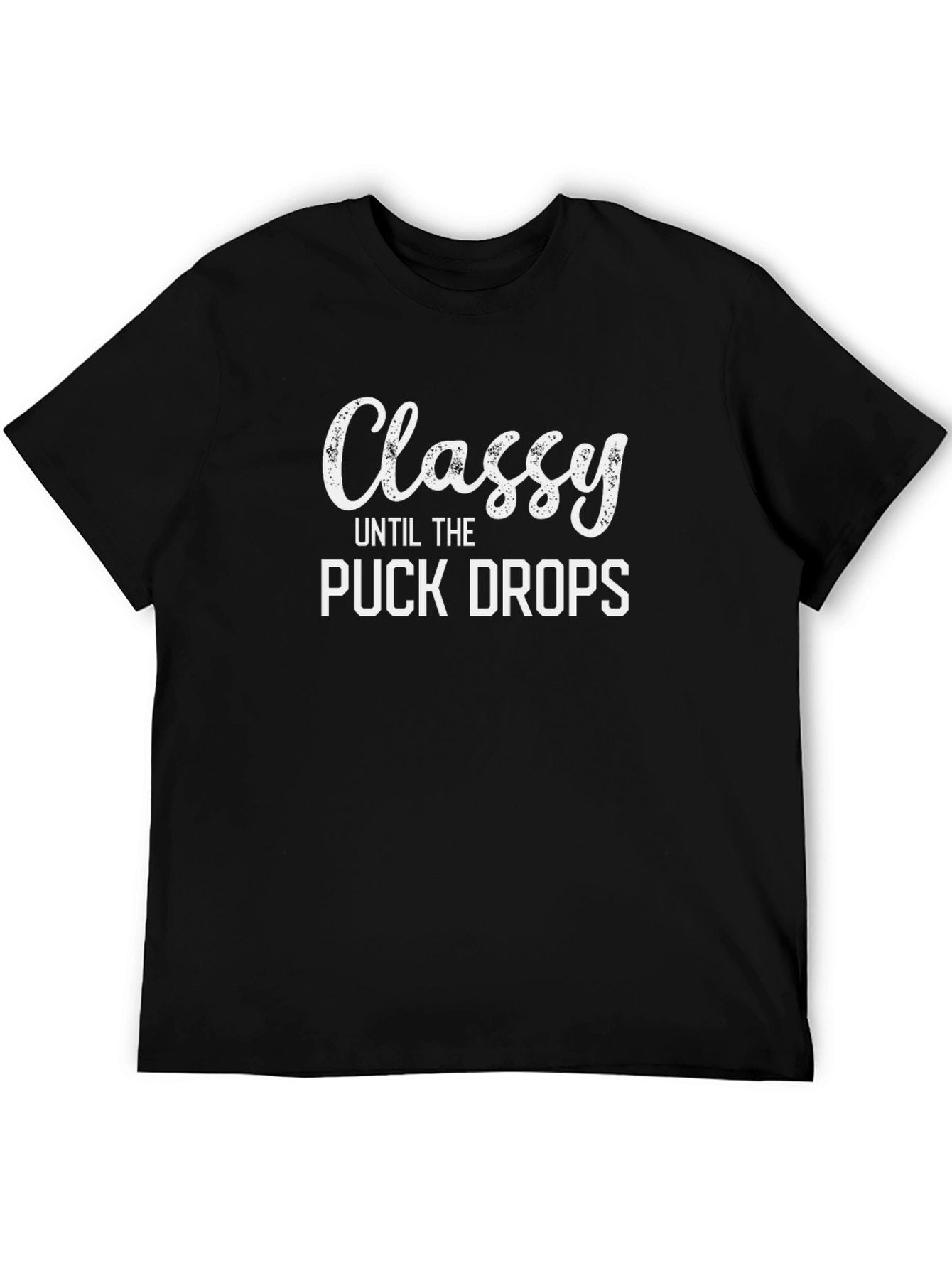 Classy Until The Puck Drops Graphic T-Shirt
