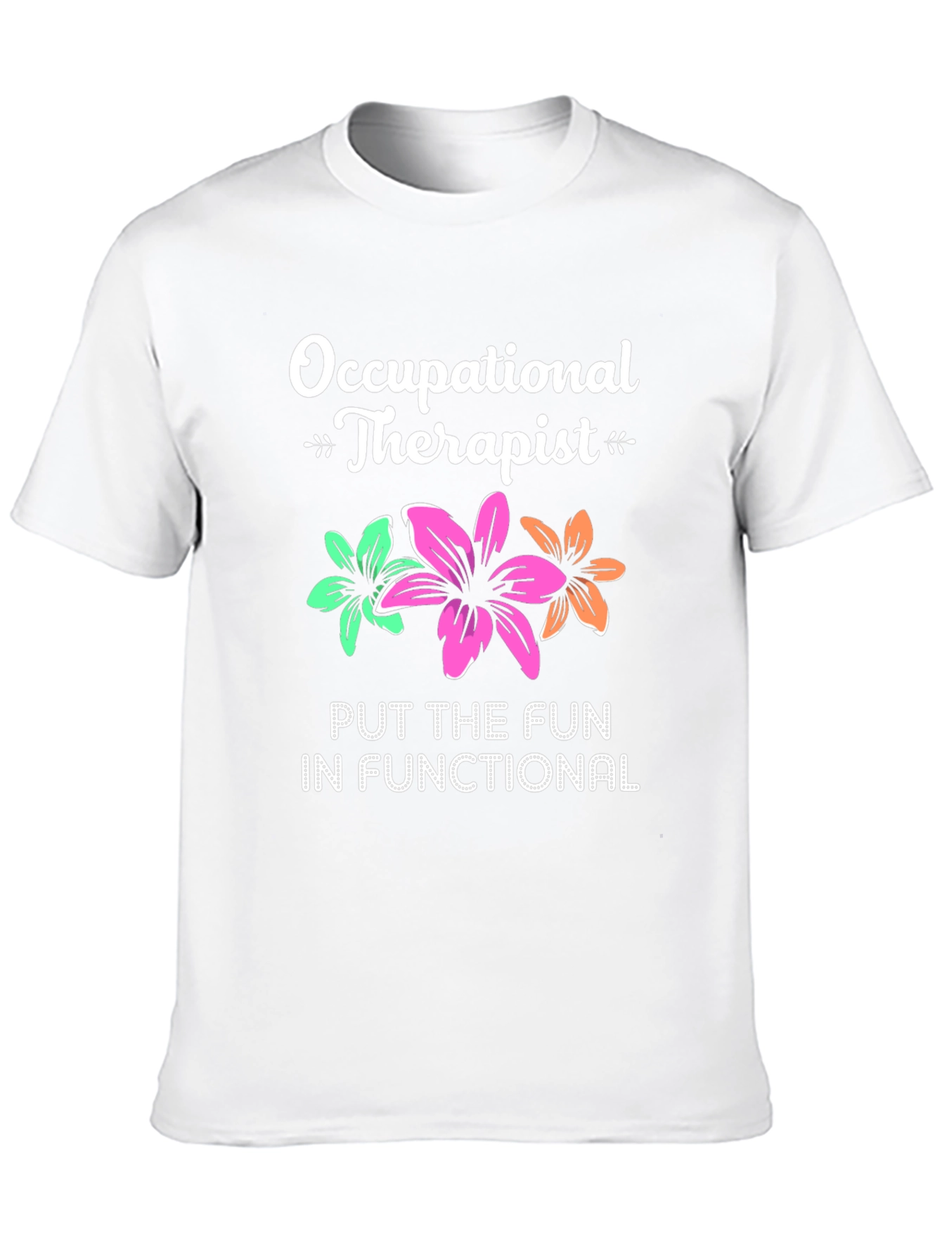 Occupational Therapist T-Shirt - Fun & Functional