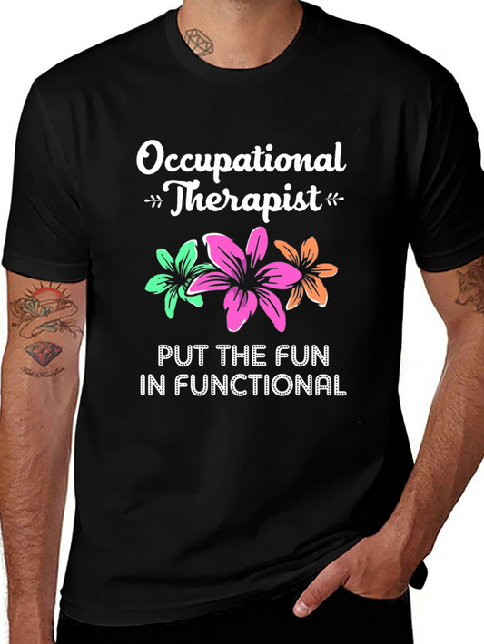 Occupational Therapist T-Shirt - Fun & Functional