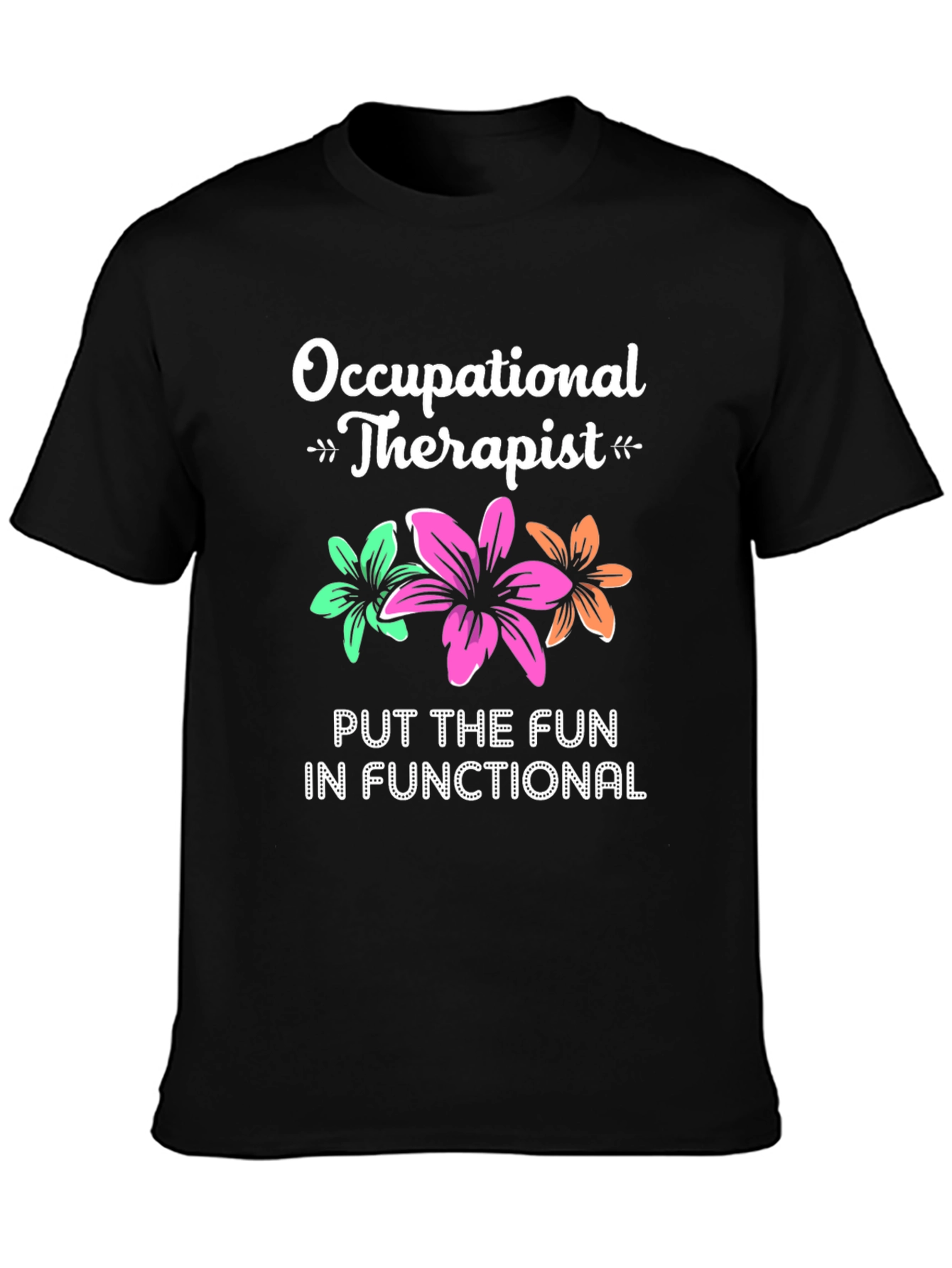 Occupational Therapist T-Shirt - Fun & Functional