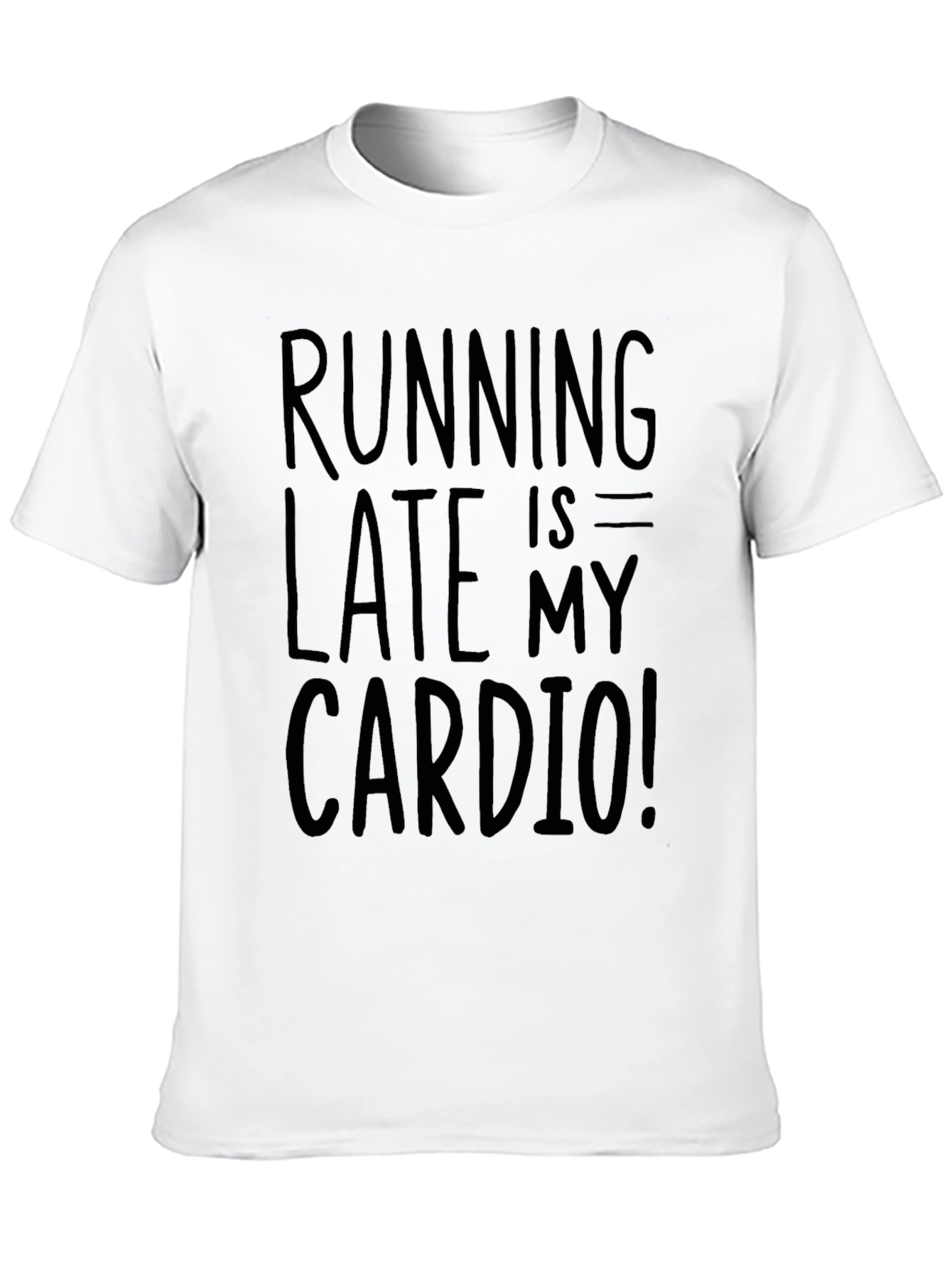 Running Late is My Cardio Black Graphic Tee