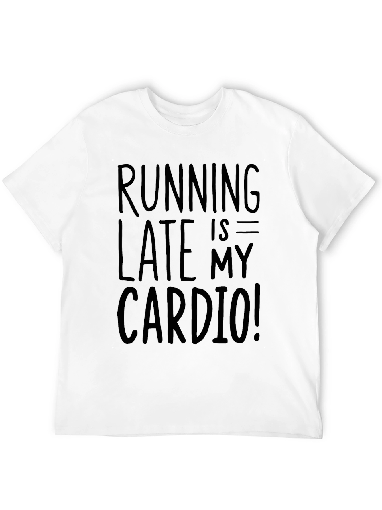Running Late is My Cardio Black Graphic Tee