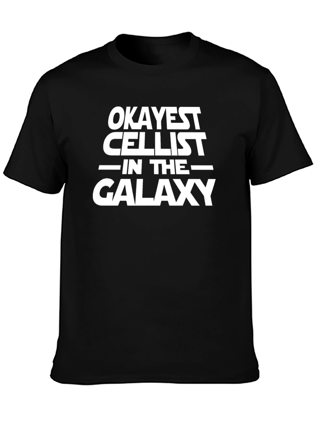 Okayest Cellist in the Galaxy Black T-Shirt