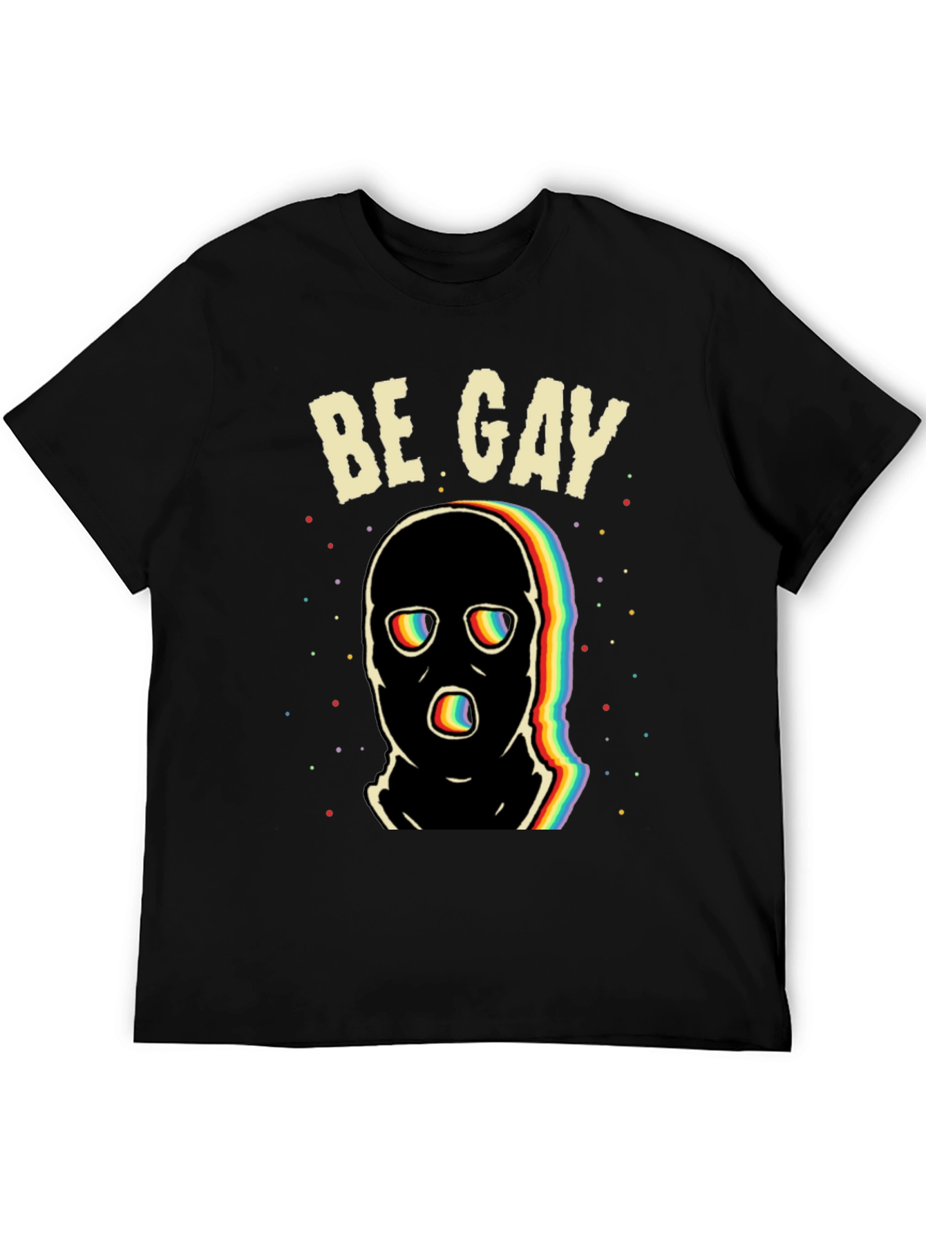 Be Gay T-Shirt - Rainbow Graphic Tee