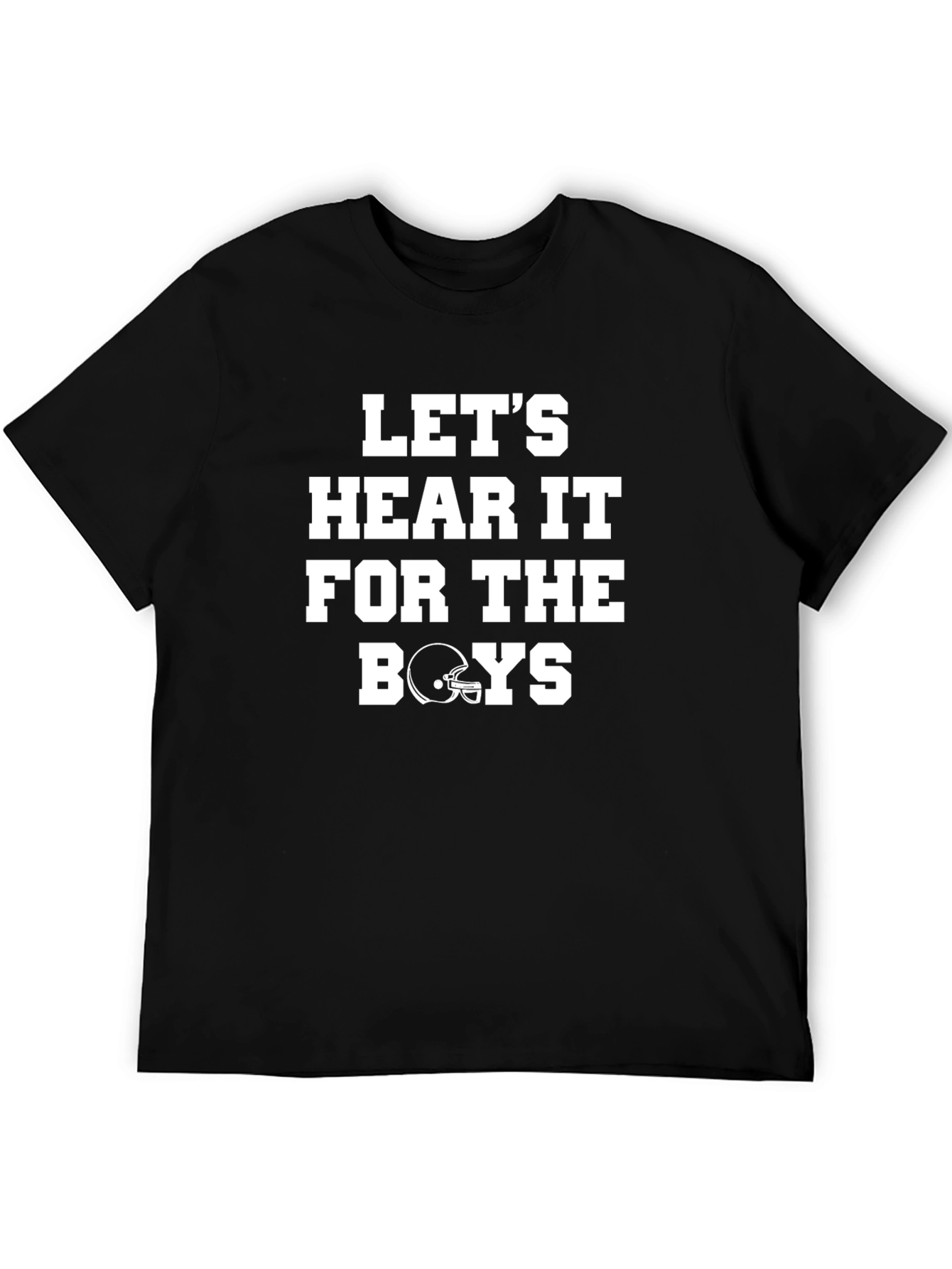 Lets Hear It for The Boys T-Shirt