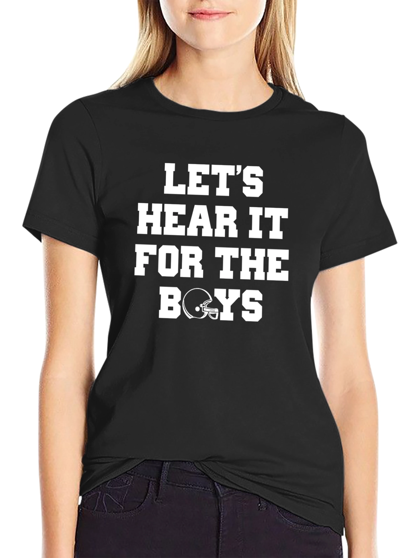 Lets Hear It for The Boys T-Shirt