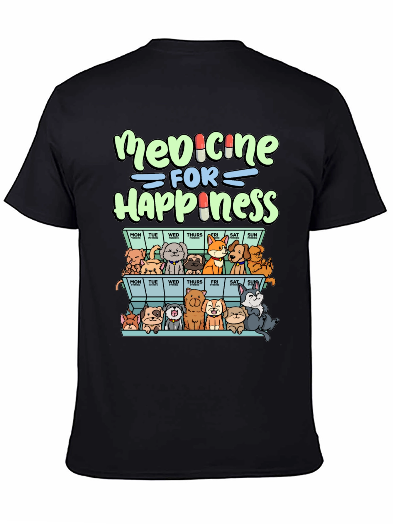 Medicine for Happiness Dog Lover T-Shirt