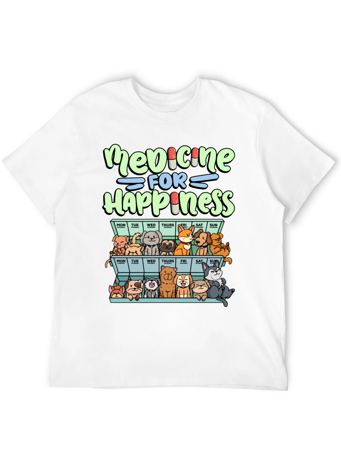 Medicine for Happiness Dog Lover T-Shirt