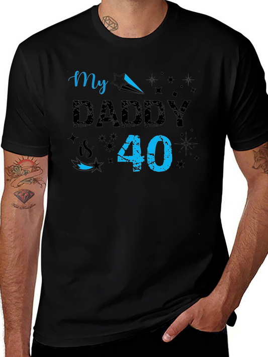 My Daddy is 40 Birthday T-Shirt