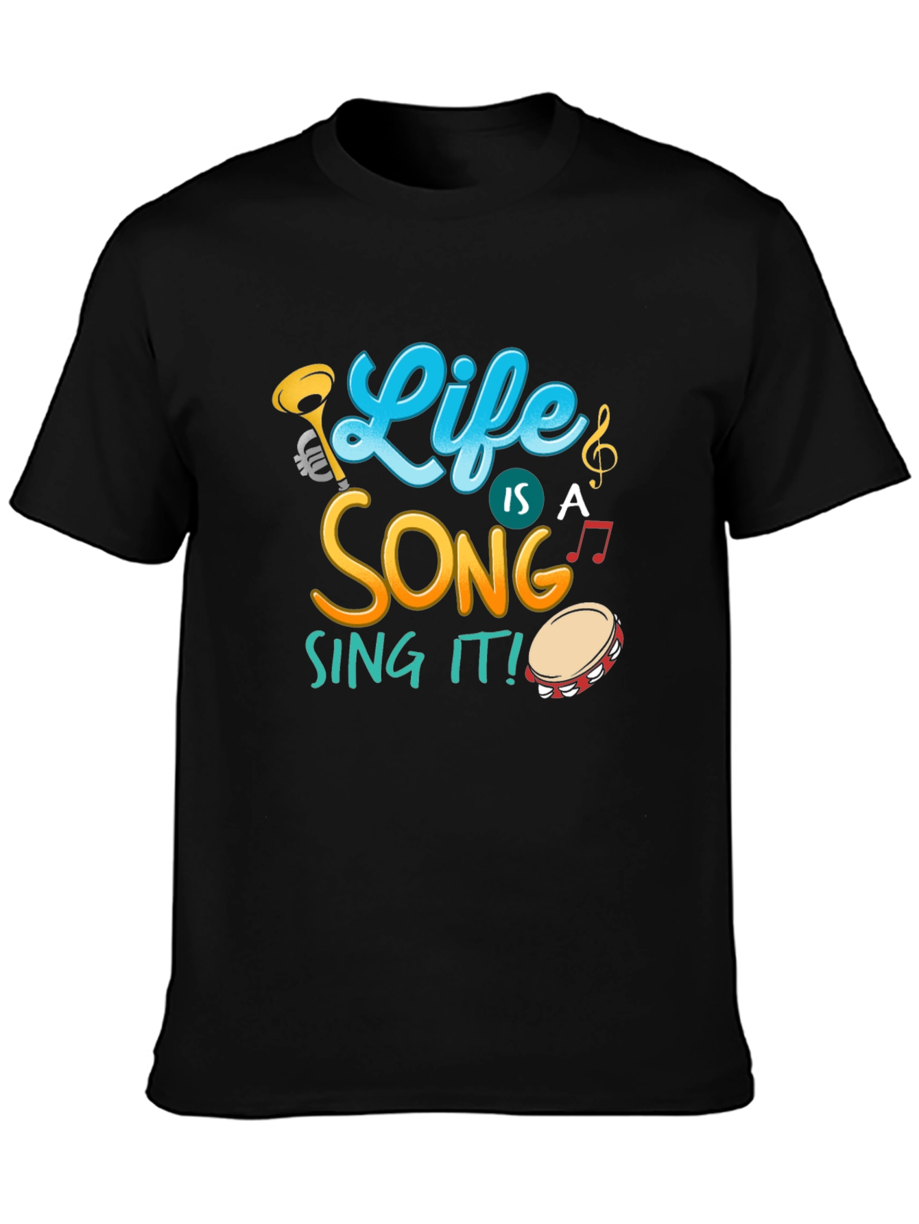 Life Is A Song Black T-Shirt