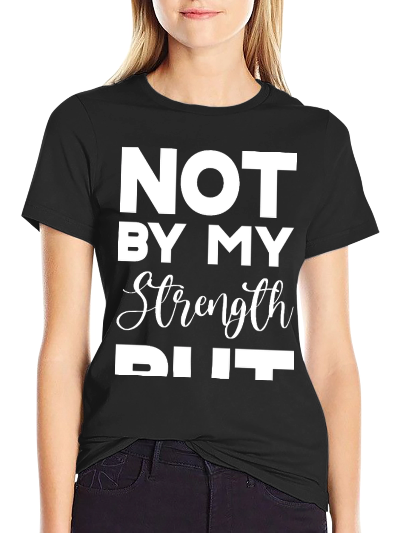 Not By My Strength But God T-Shirt