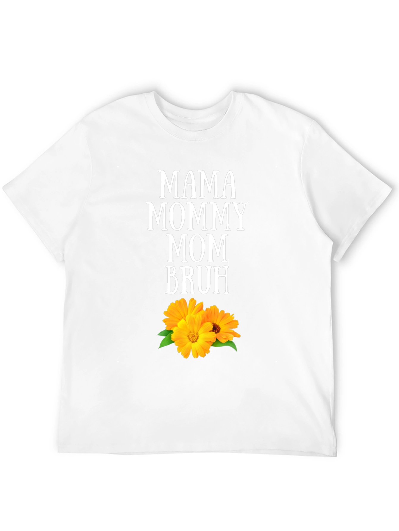 Mama Mommy Mom Bruh T-Shirt