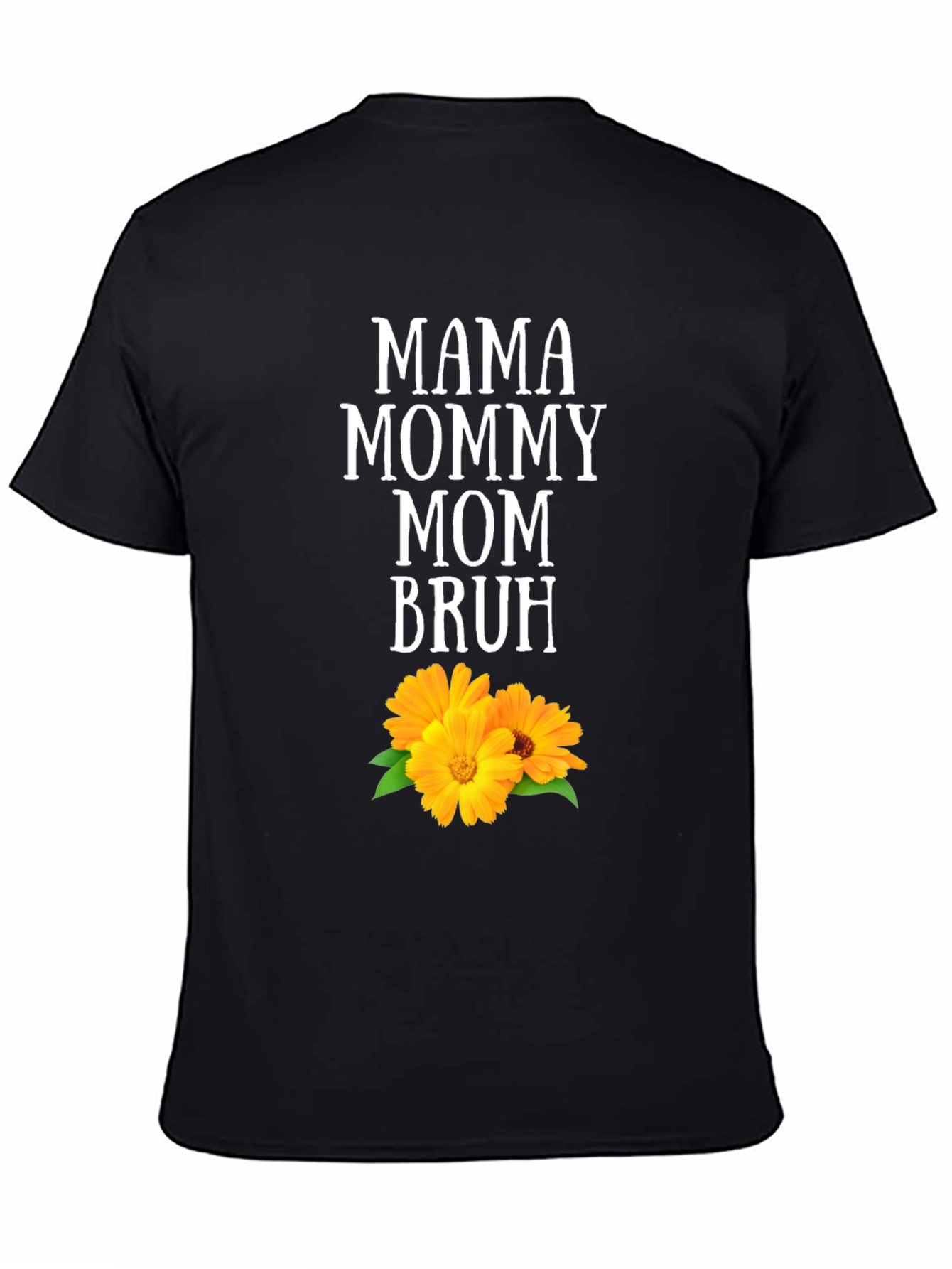 Mama Mommy Mom Bruh T-Shirt