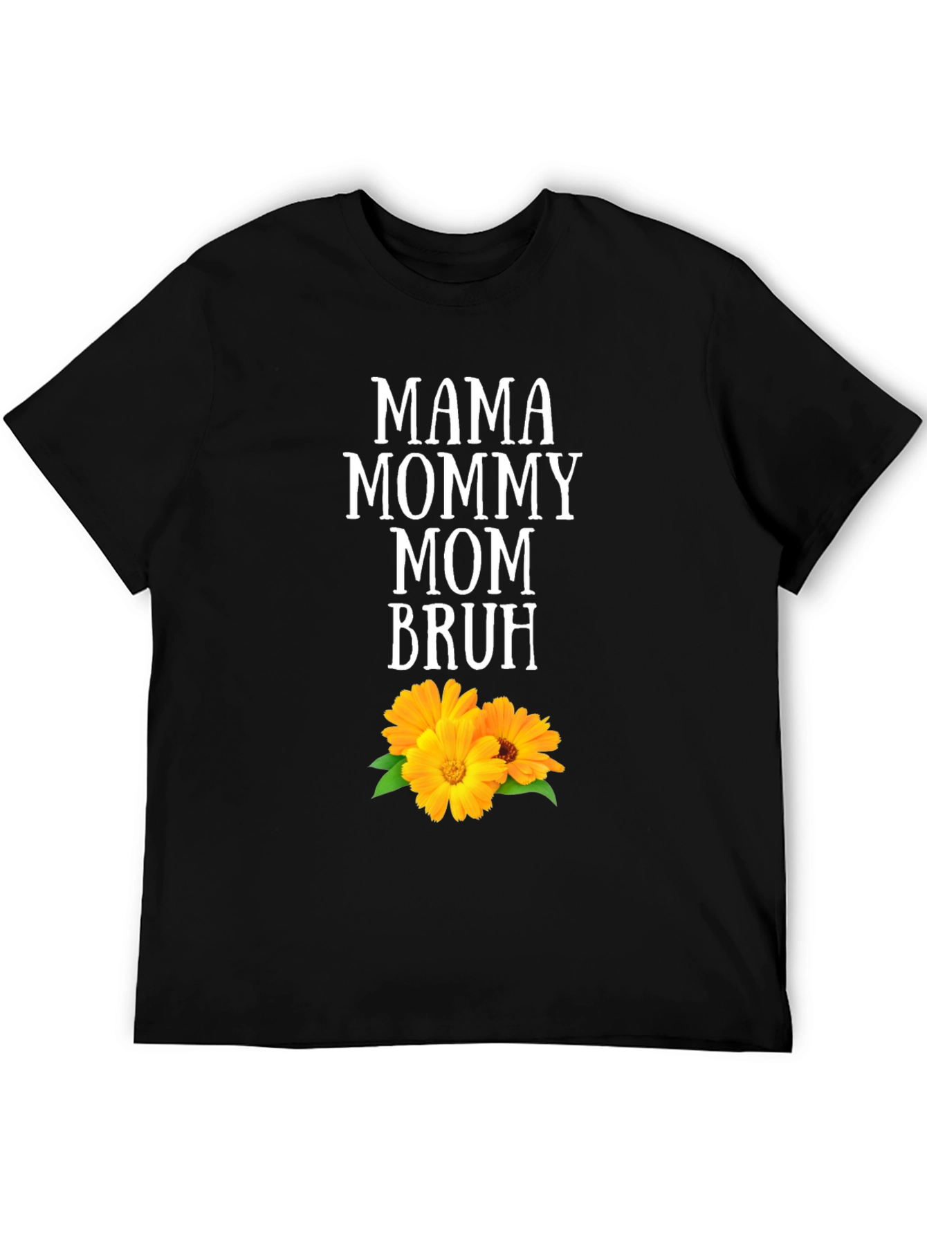 Mama Mommy Mom Bruh T-Shirt