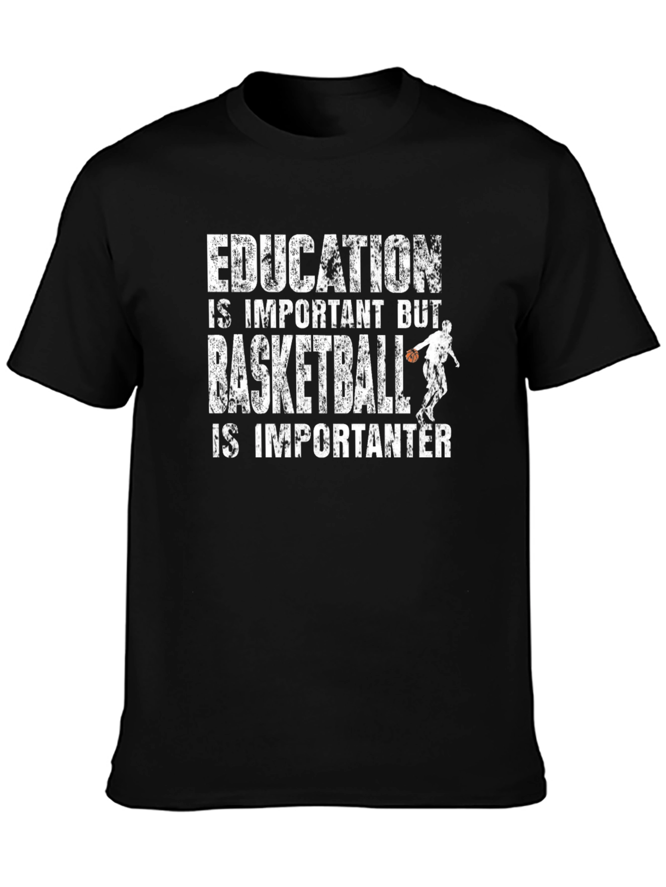 Education Important But Basketball Is Importanter T-Shirt