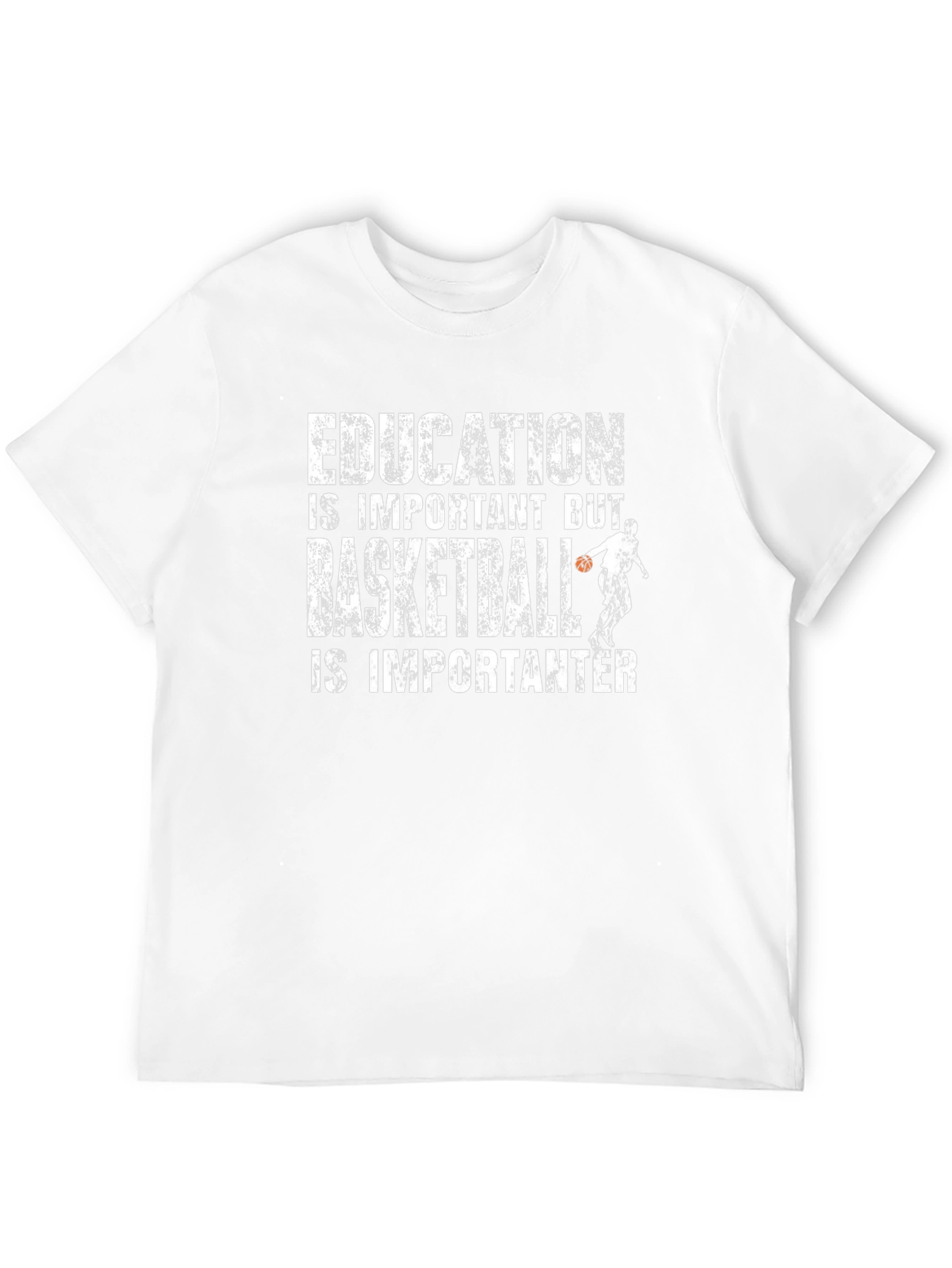 Education Important But Basketball Is Importanter T-Shirt