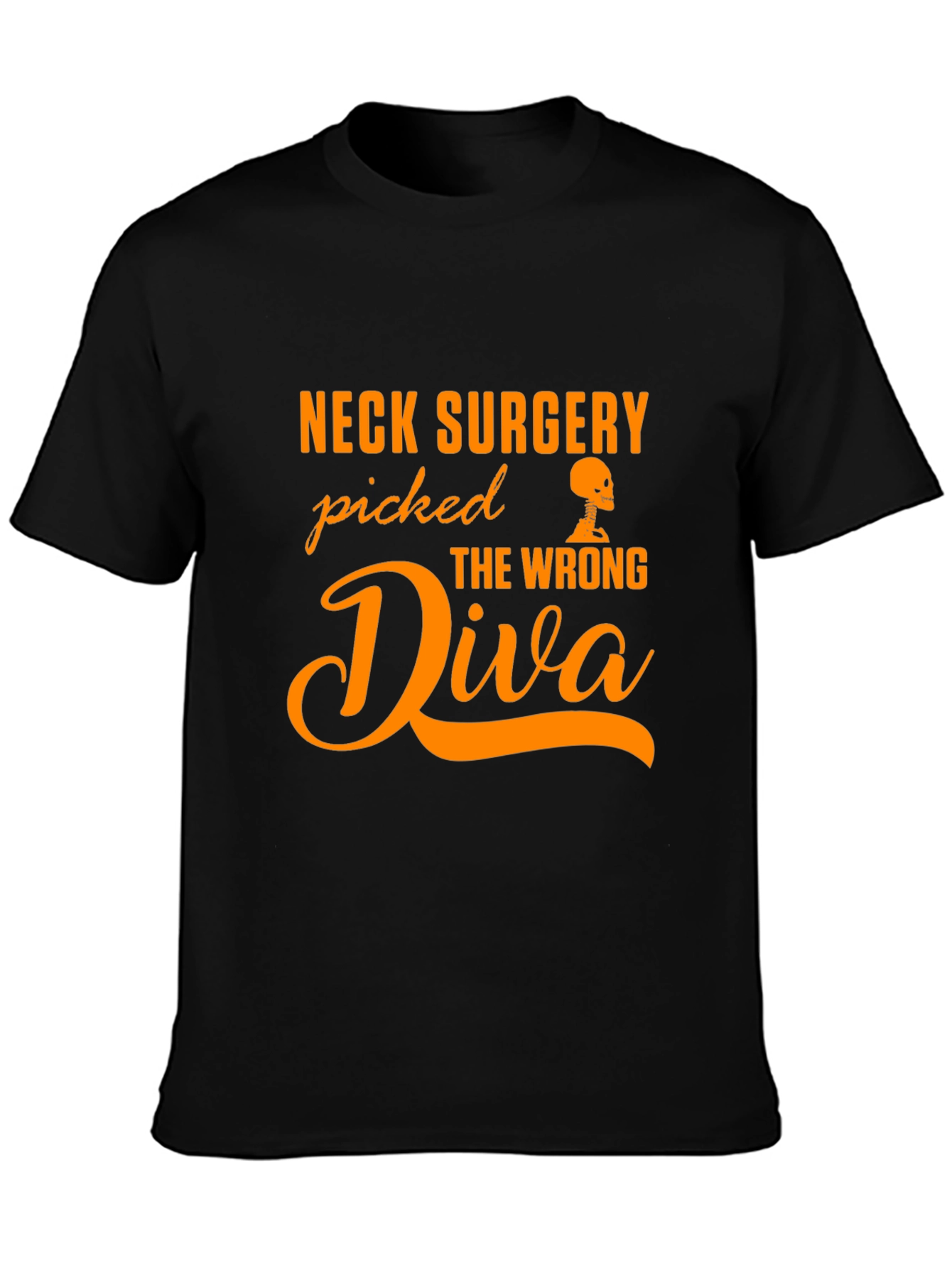 Neck Surgery Picked The Wrong Diva T-Shirt