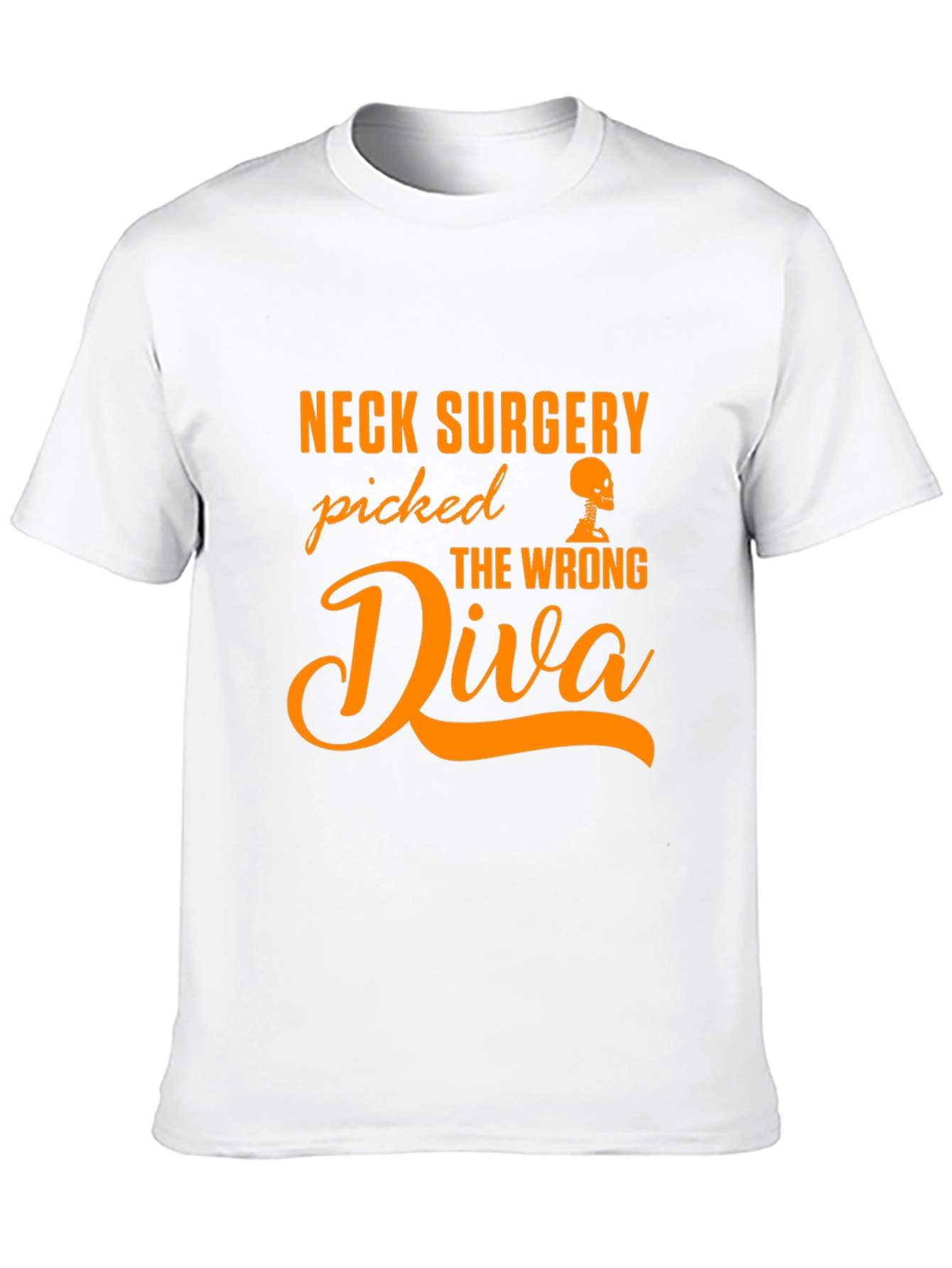 Neck Surgery Picked The Wrong Diva T-Shirt