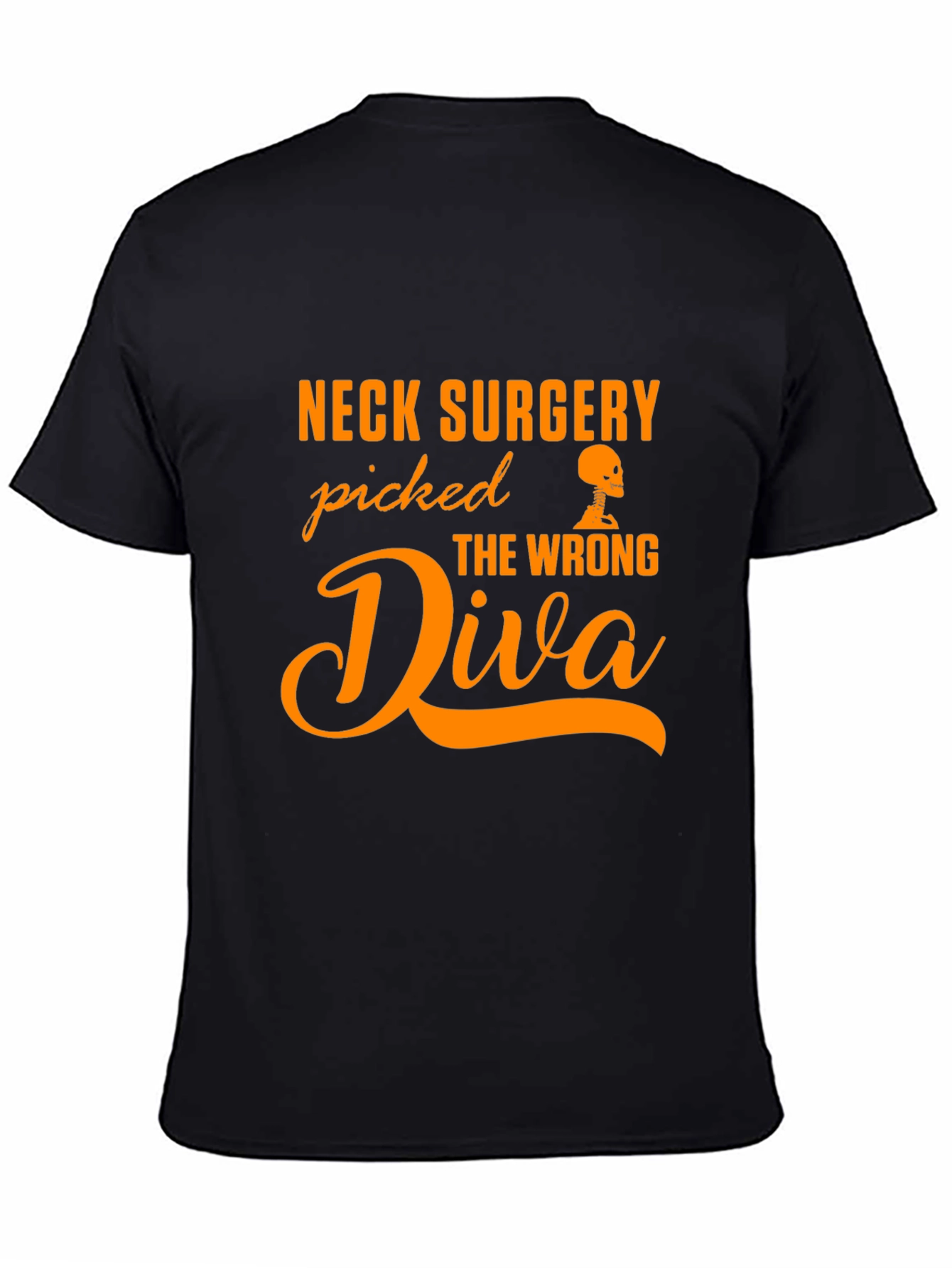 Neck Surgery Picked The Wrong Diva T-Shirt