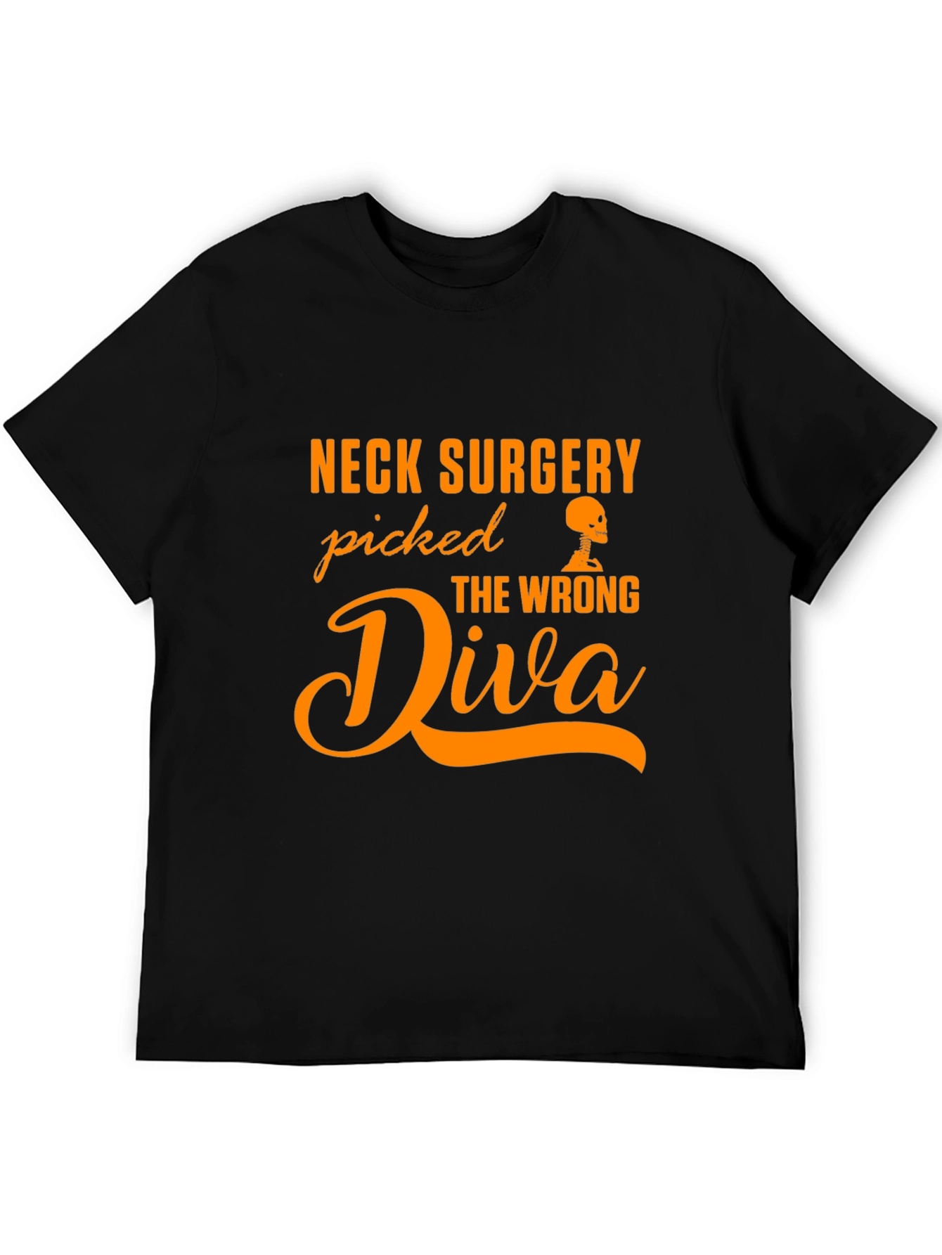 Neck Surgery Picked The Wrong Diva T-Shirt