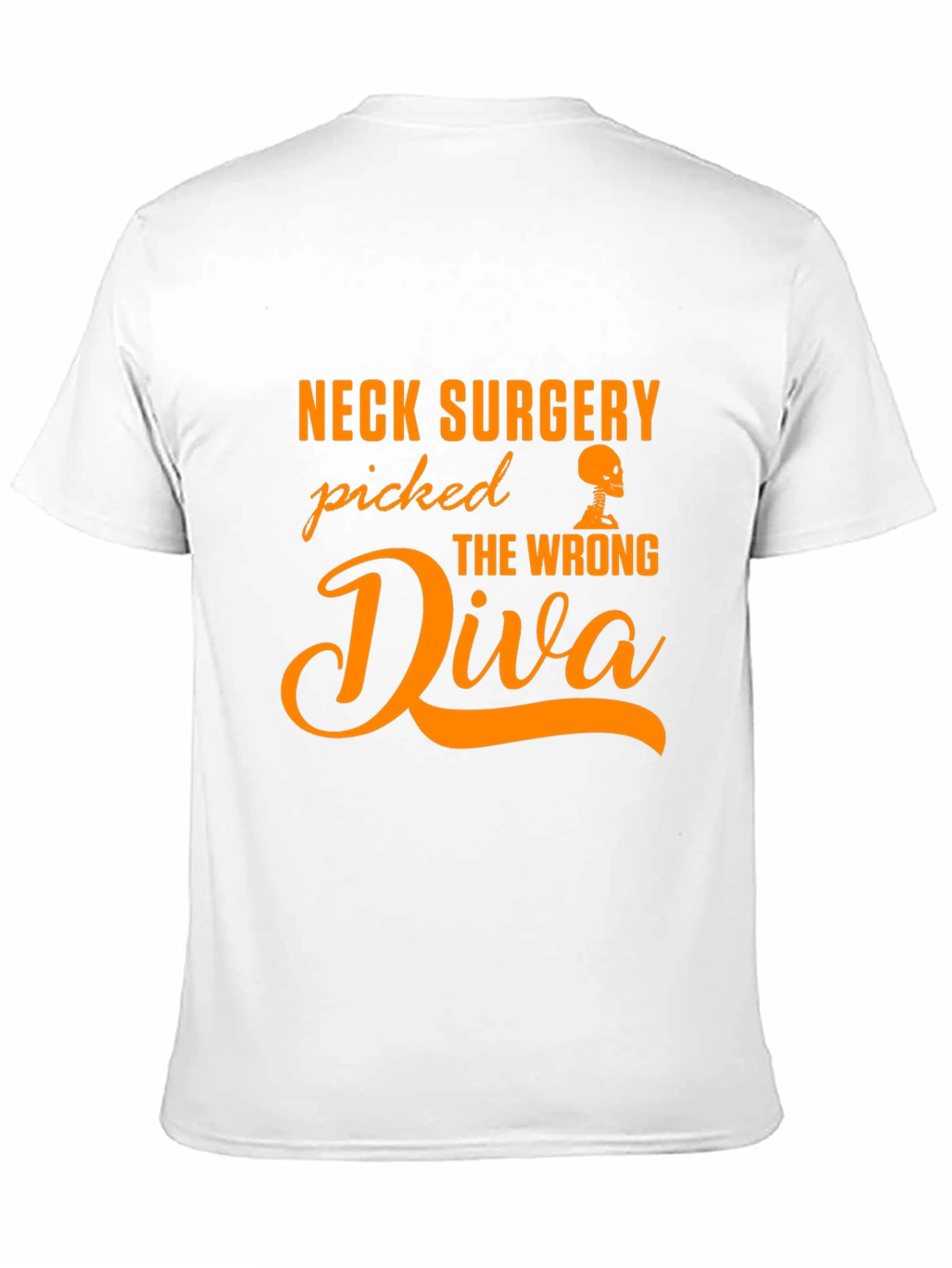 Neck Surgery Picked The Wrong Diva T-Shirt