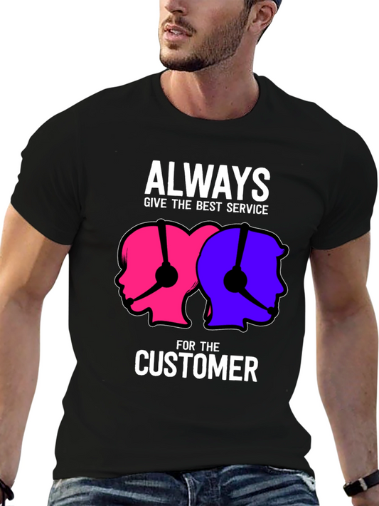 Always Give the Best Service T-Shirt