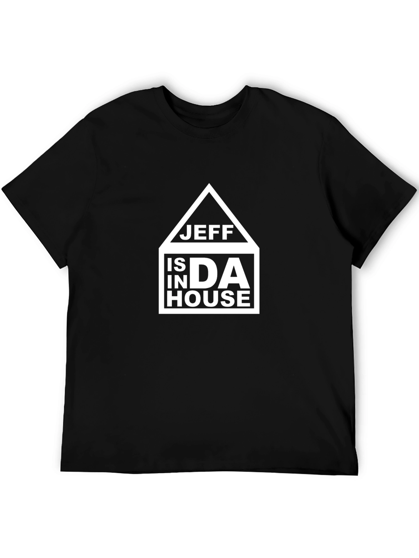 Jeff in Da House Black T-Shirt