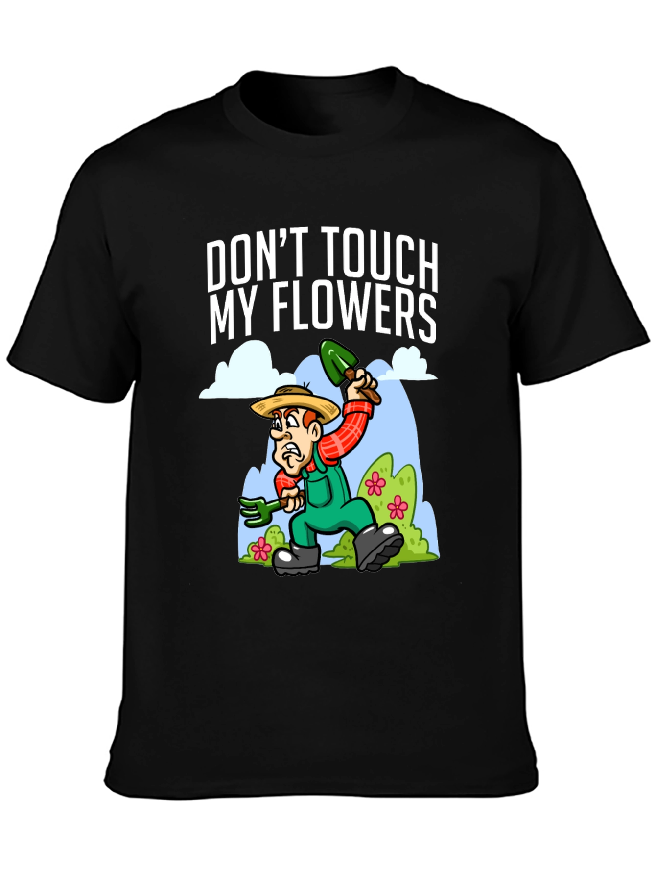 Dont Touch My Flowers T-Shirt - Gardener Humor