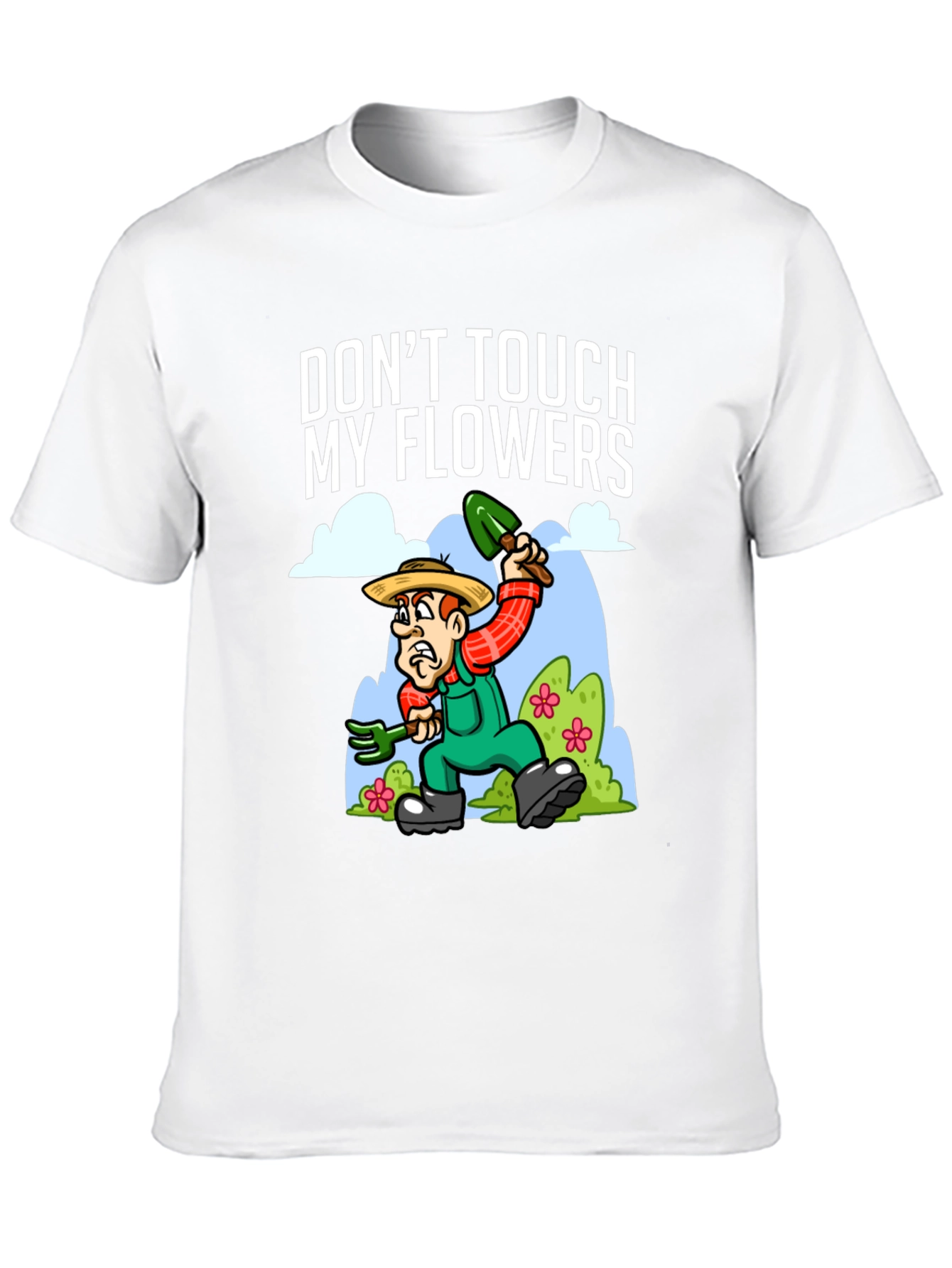 Dont Touch My Flowers T-Shirt - Gardener Humor