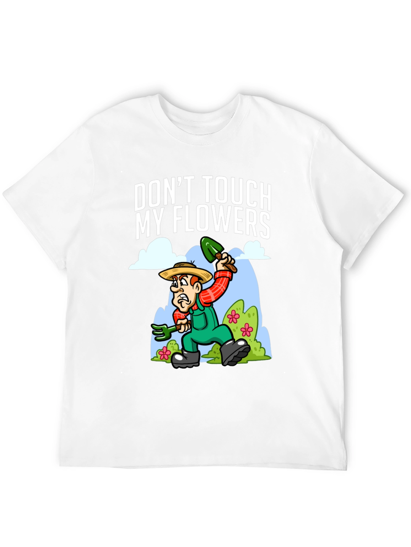 Dont Touch My Flowers T-Shirt - Gardener Humor