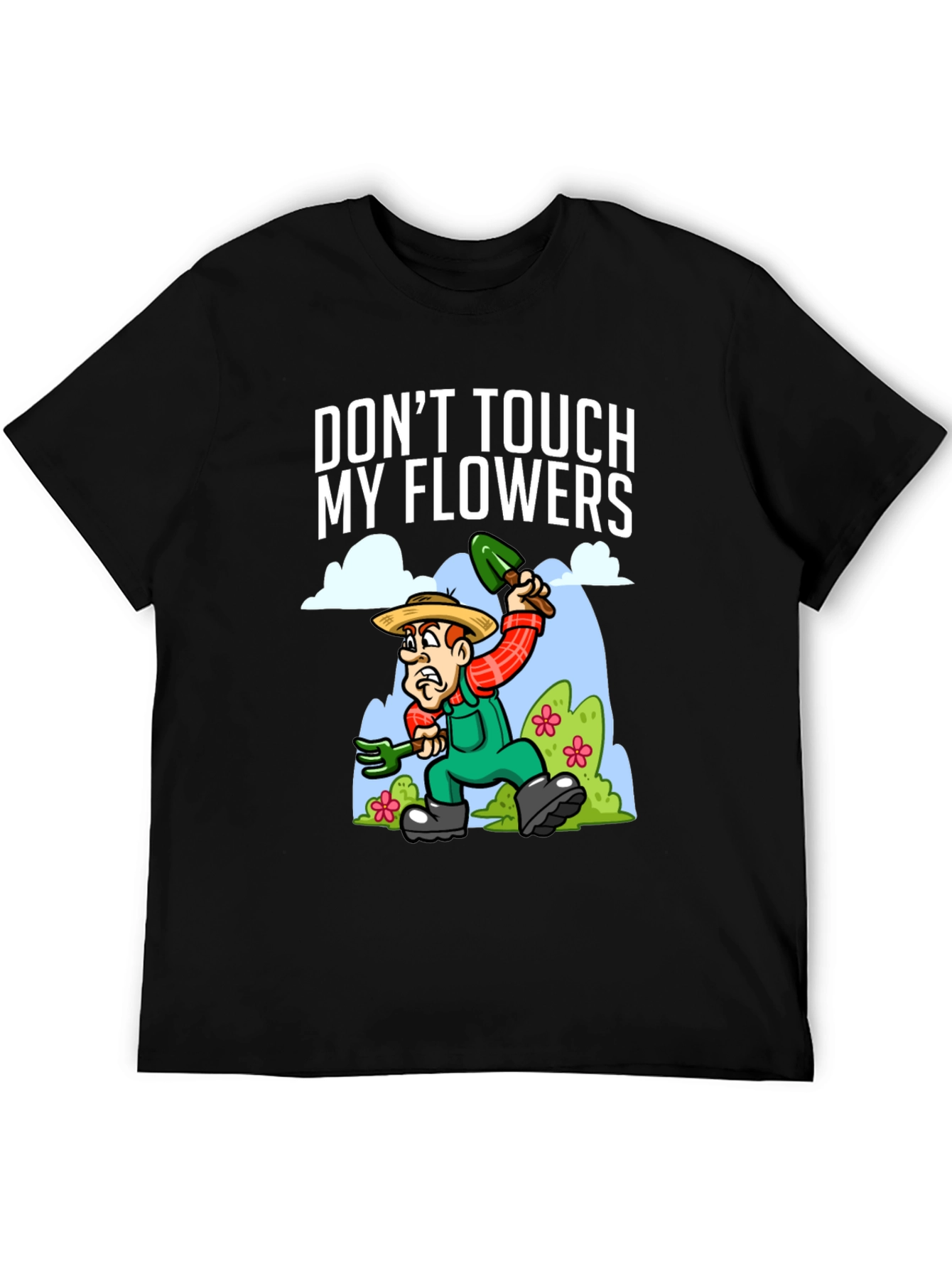 Dont Touch My Flowers T-Shirt - Gardener Humor