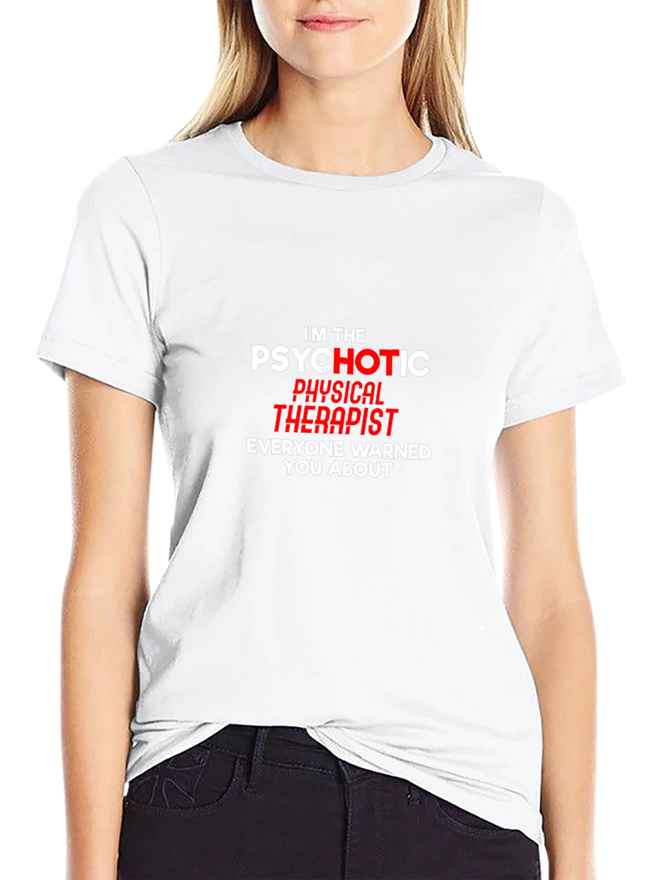 Psychotic Physical Therapist Graphic Tee