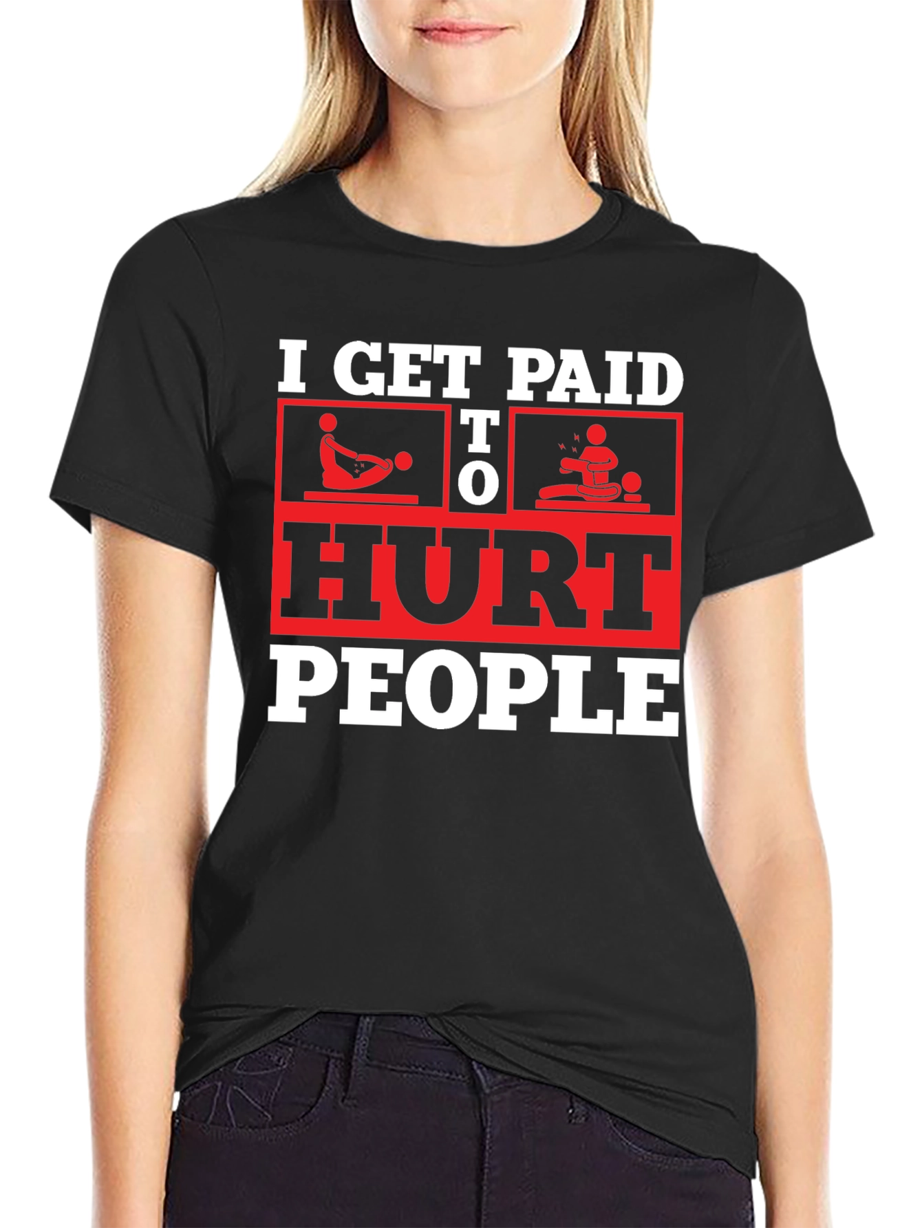 I Get Paid To Hurt People Black T-Shirt