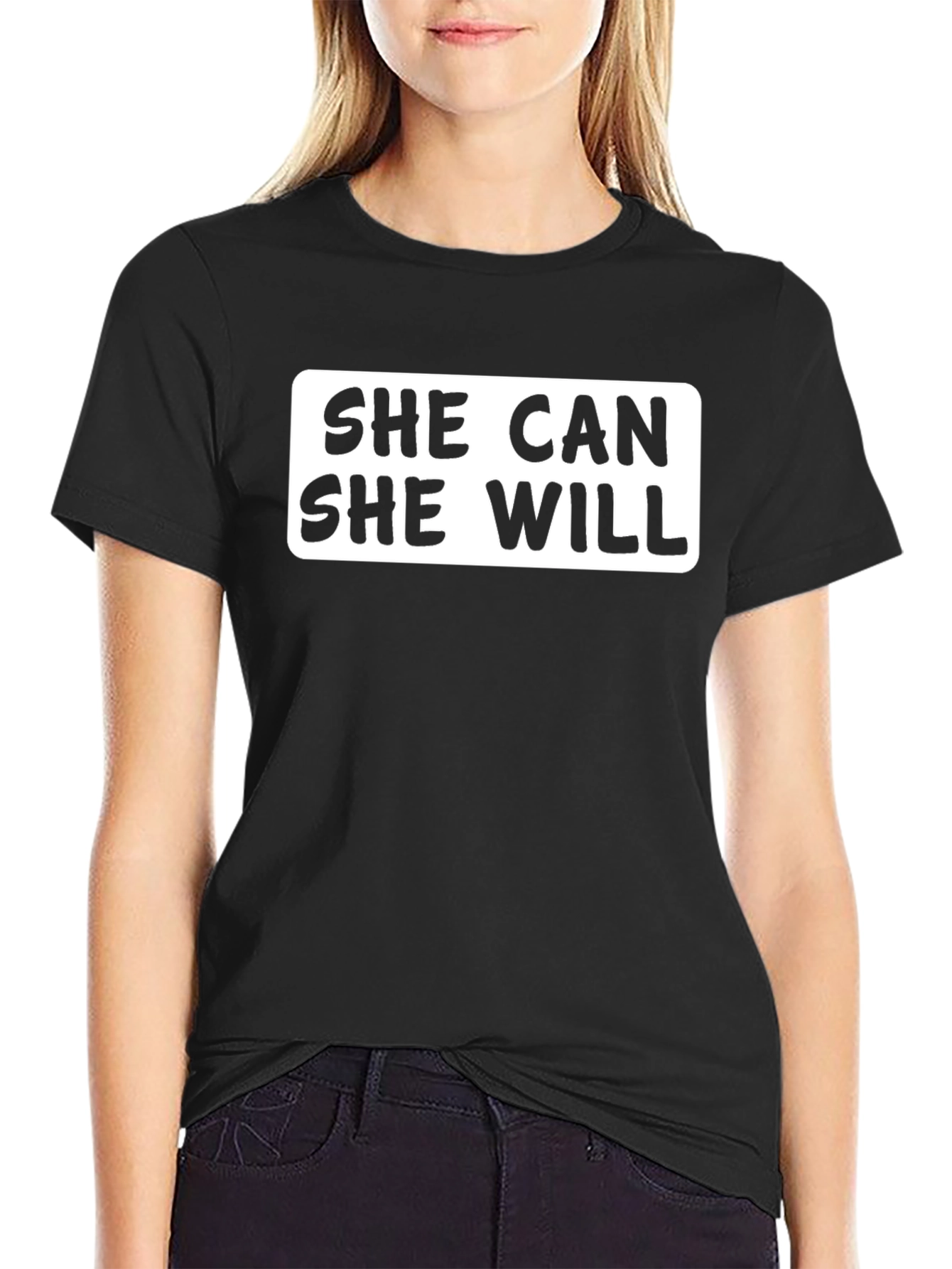 She Can She Will T-Shirt