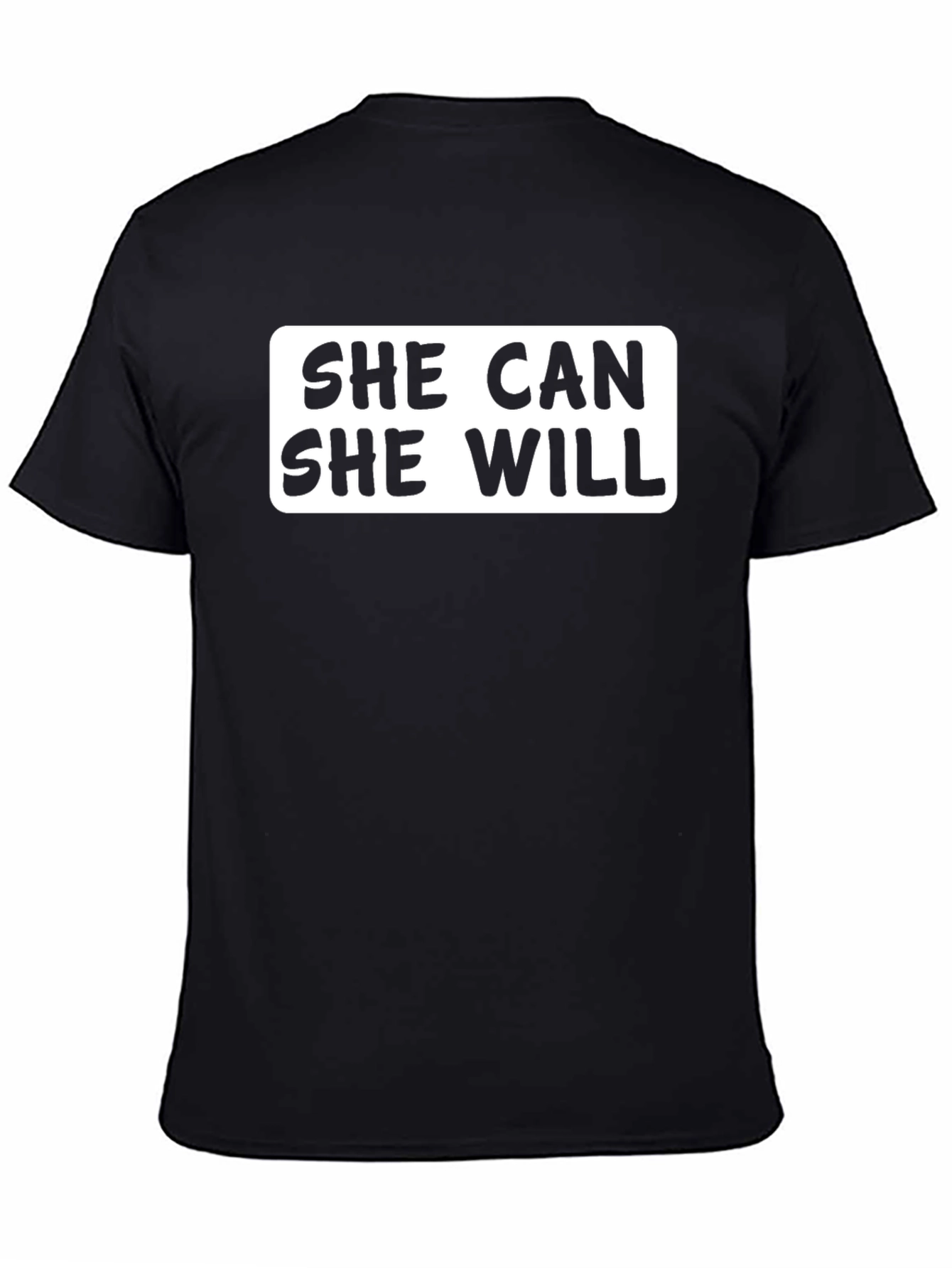 She Can She Will T-Shirt