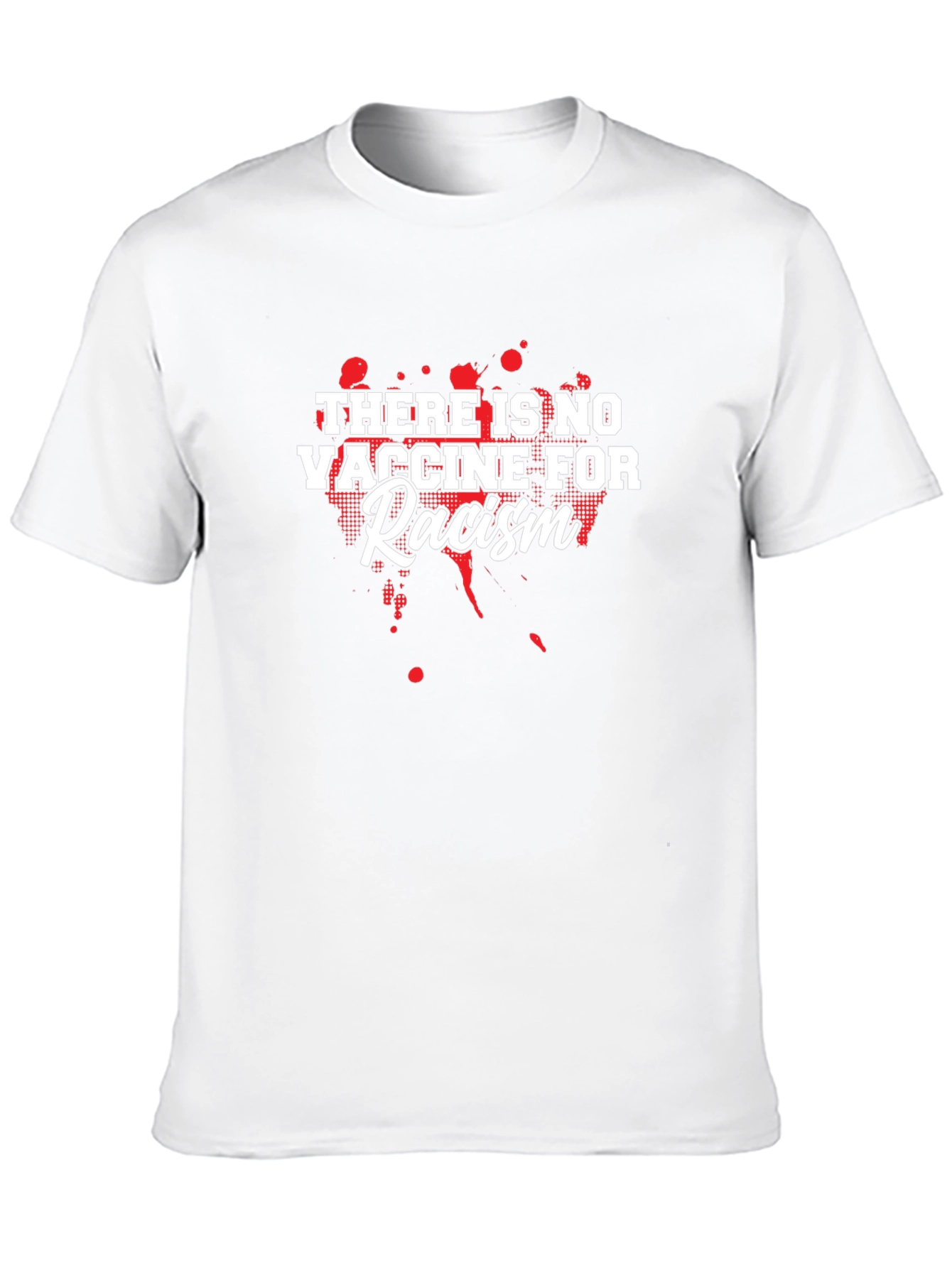 No Vaccine for Racism T-Shirt: Spread Awareness!