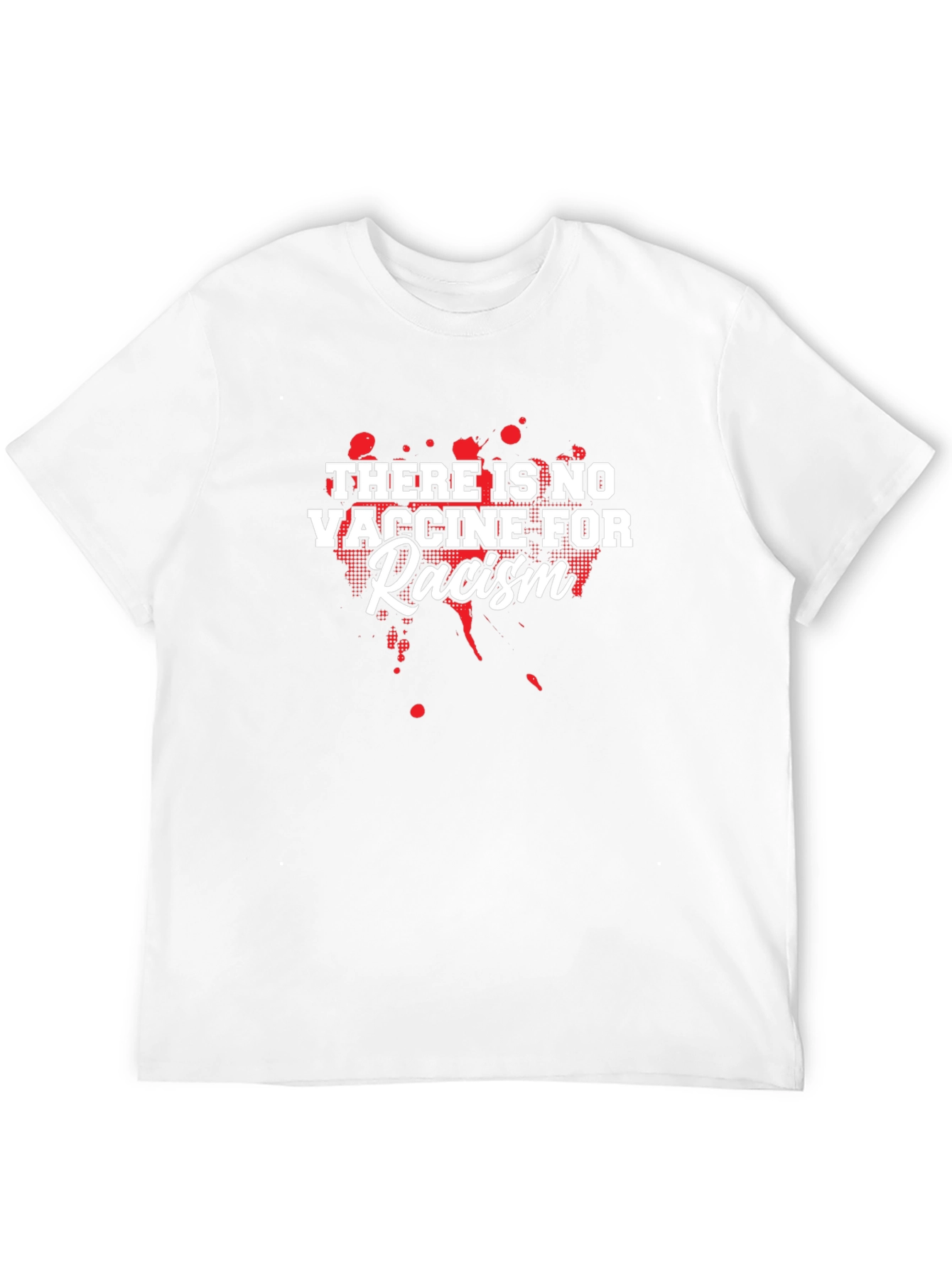 No Vaccine for Racism T-Shirt: Spread Awareness!
