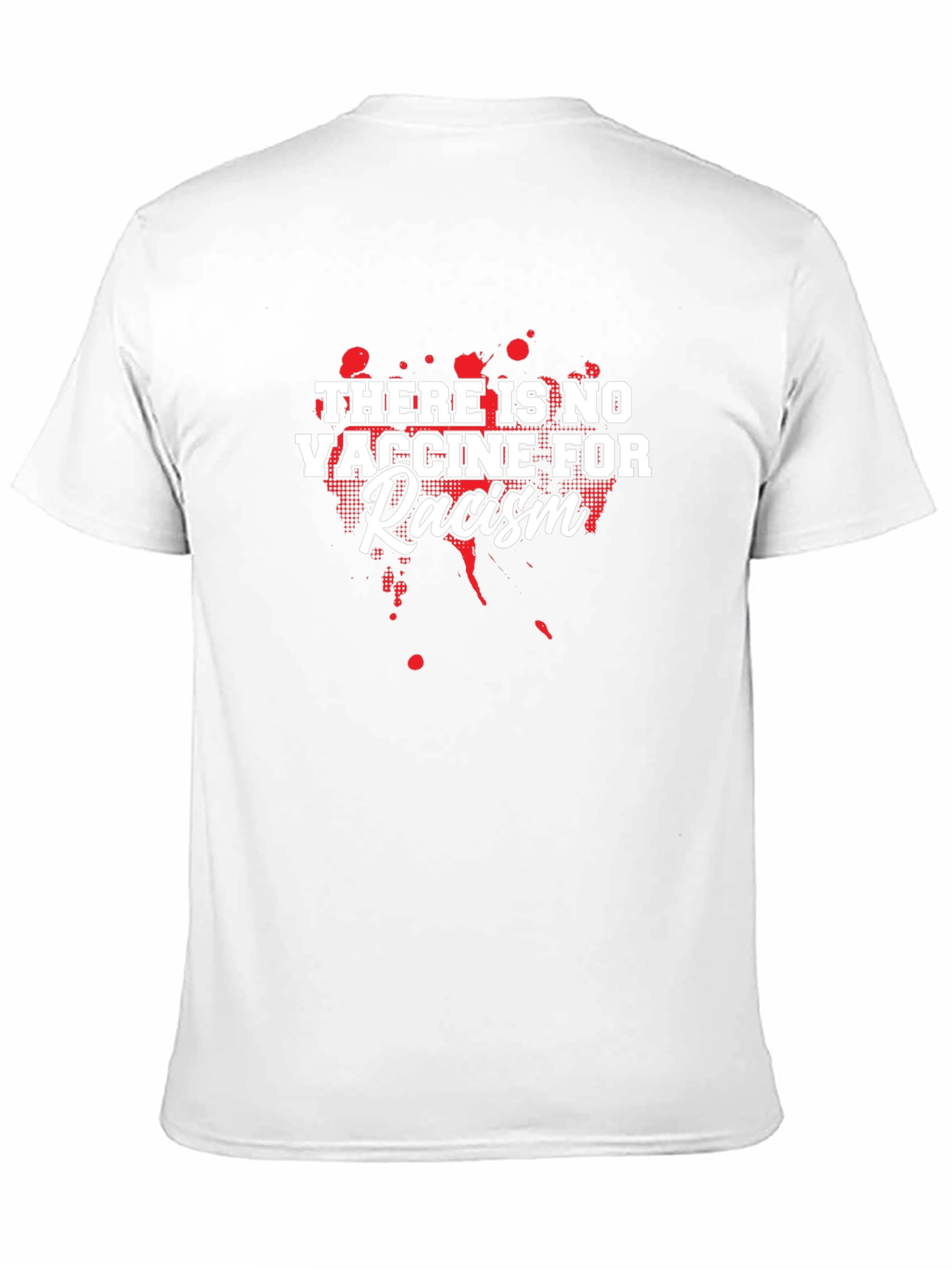 No Vaccine for Racism T-Shirt: Spread Awareness!