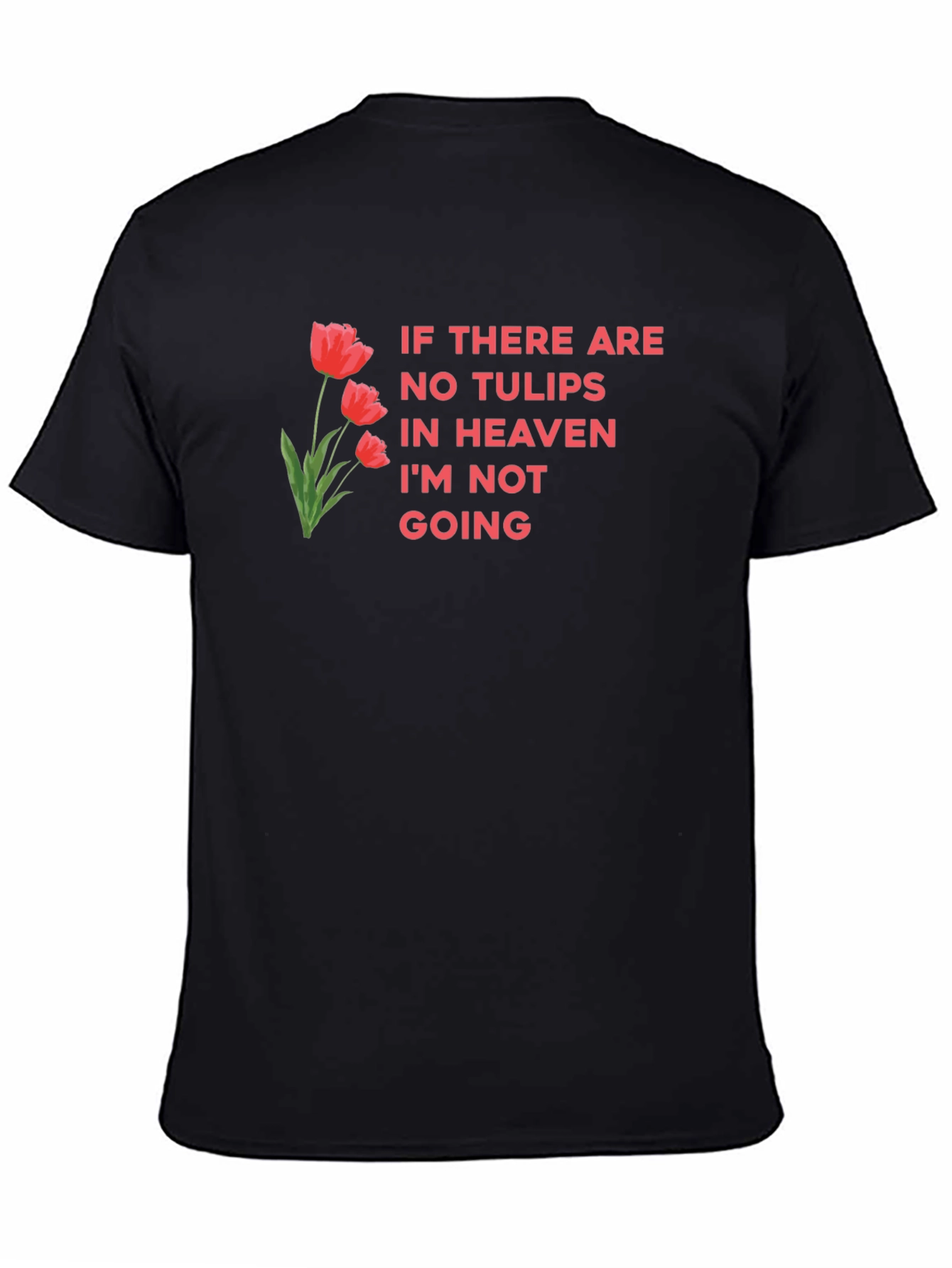 Tulips in Heaven Graphic Tee - Funny T-Shirt