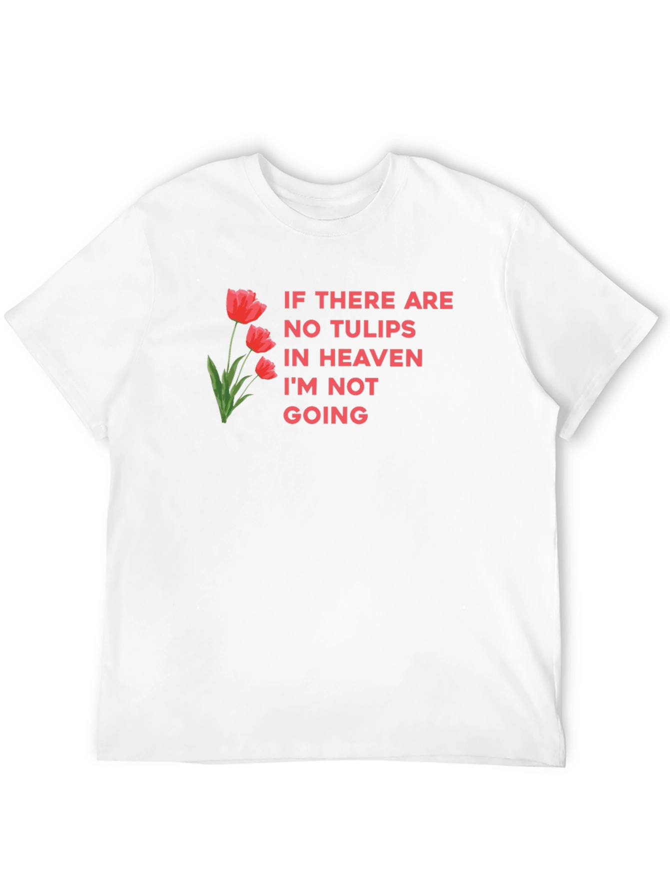 Tulips in Heaven Graphic Tee - Funny T-Shirt