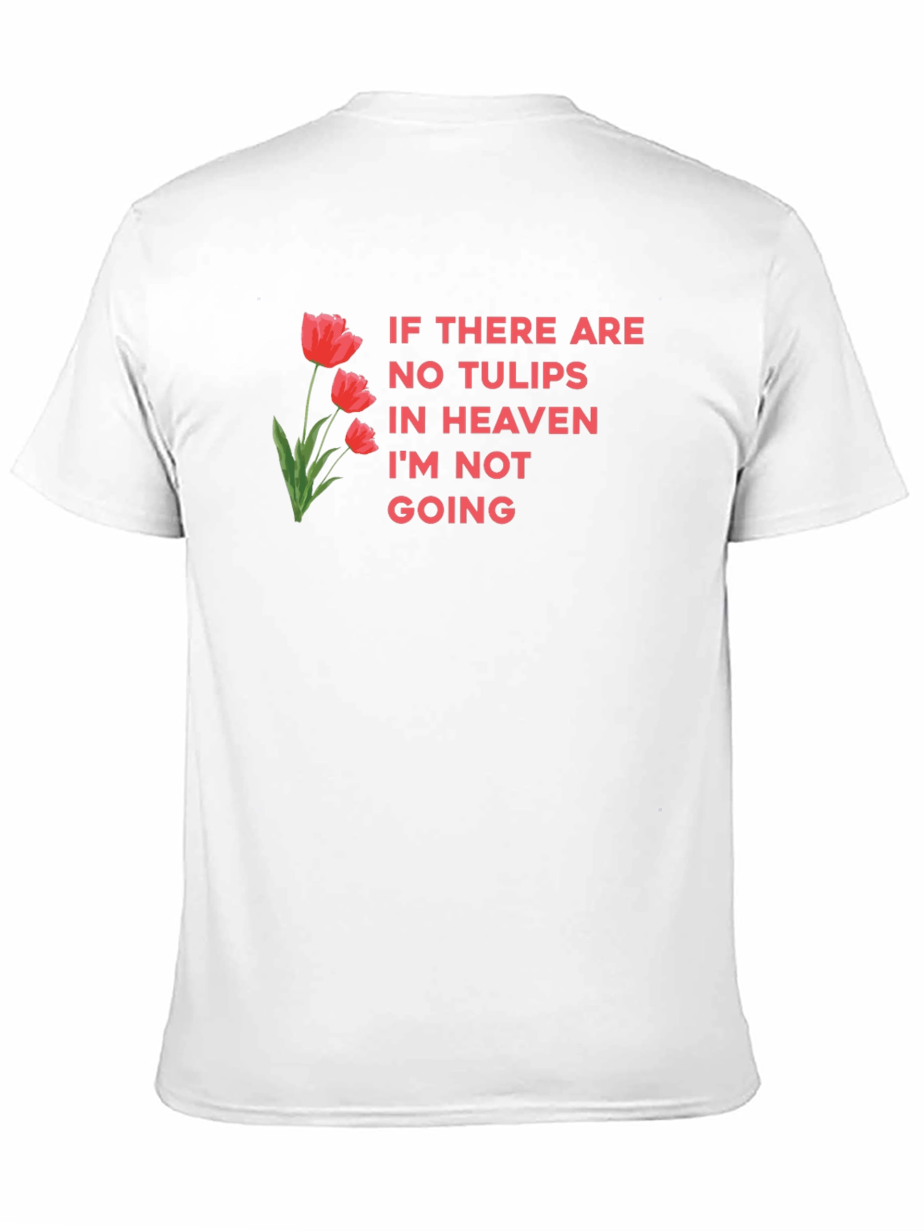 Tulips in Heaven Graphic Tee - Funny T-Shirt
